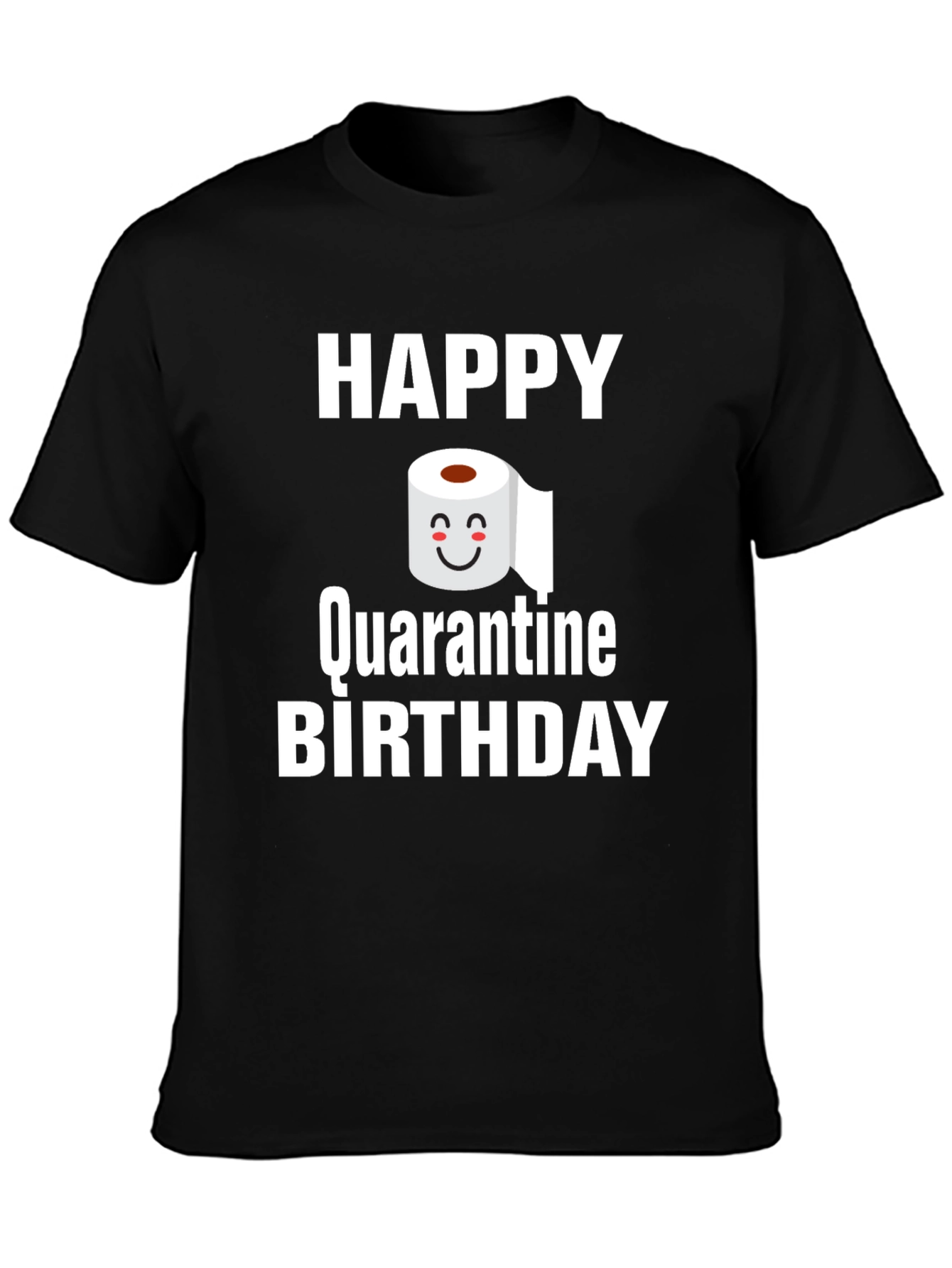 Black Happy Quarantine Birthday T-Shirt view 3