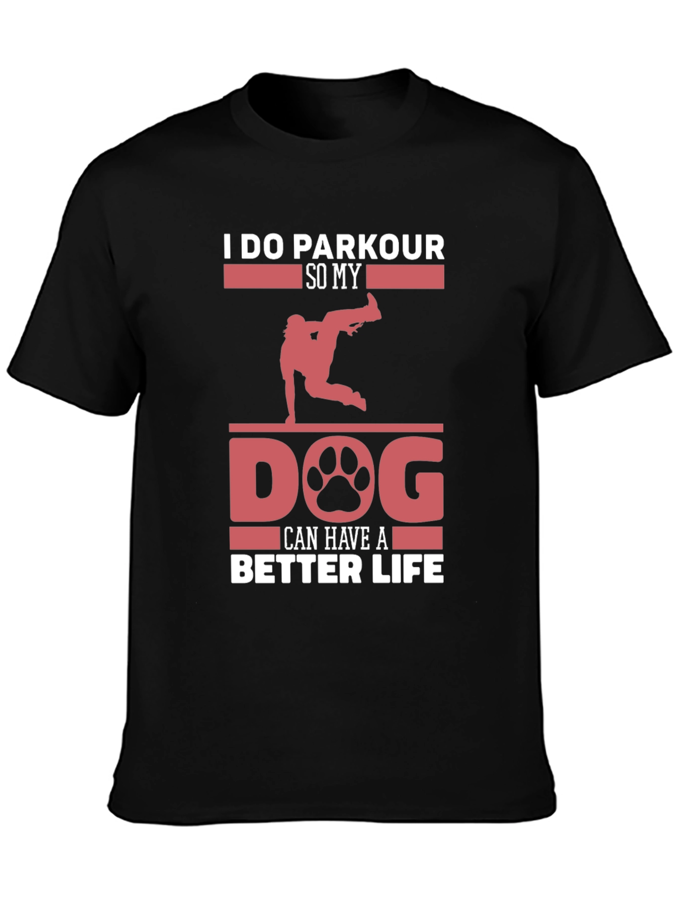 Black Parkour Dog Lover T-Shirt - Better Life Tee view 3