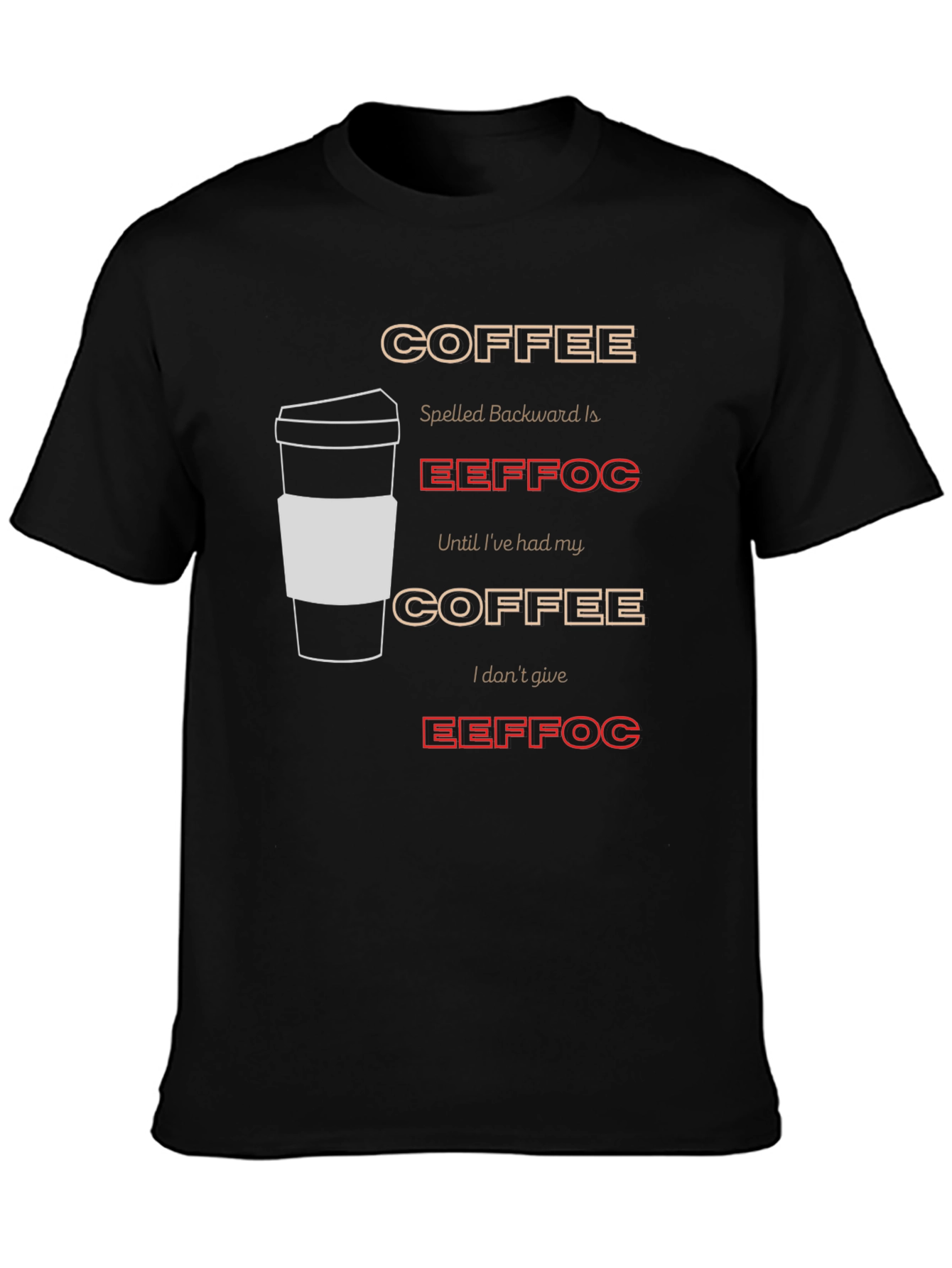 Black Coffee Backwards T-Shirt - Funny Graphic Tee view 3