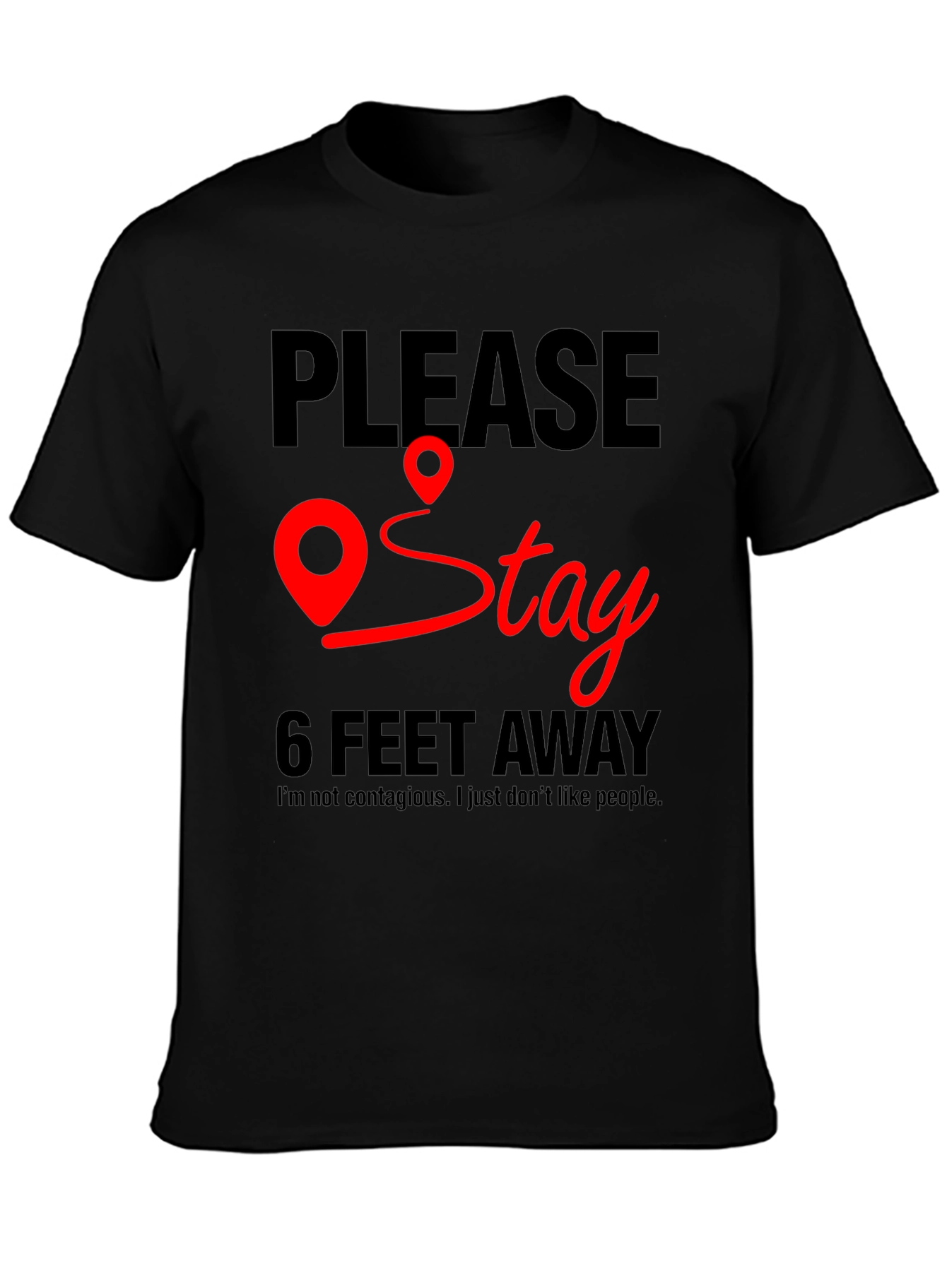 Black Please Stay 6 Feet Away T-Shirt view 3