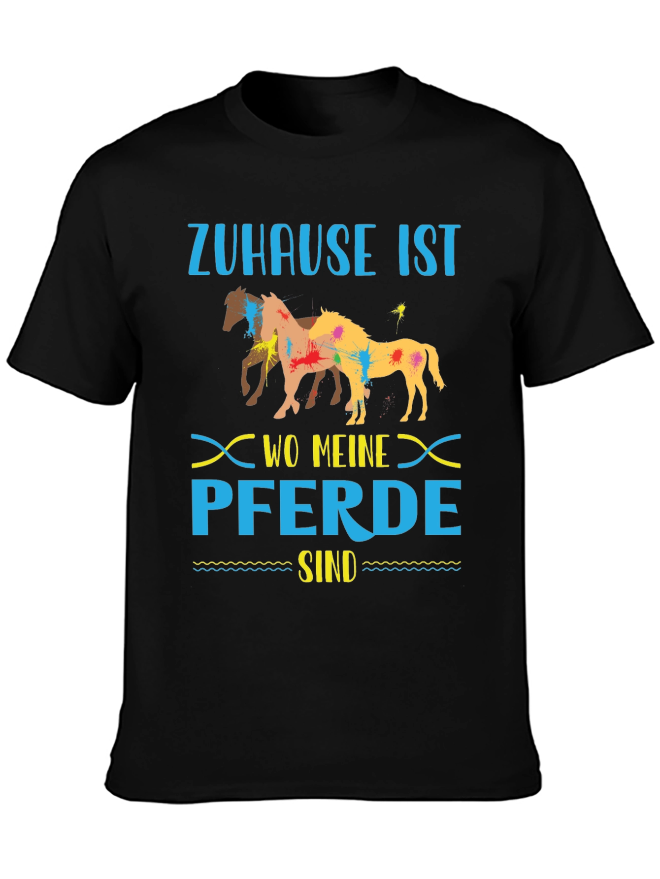 Black Zuhause Ist Wo Meine Pferde Sind T-Shirt view 3