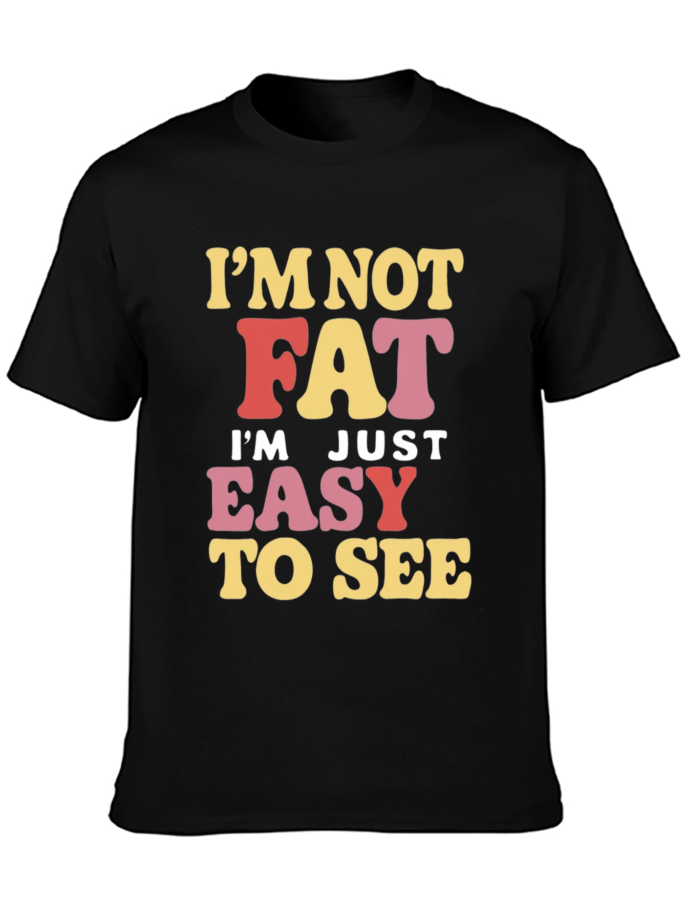 Black Funny 'I'm Not Fat' Graphic Tee view 3
