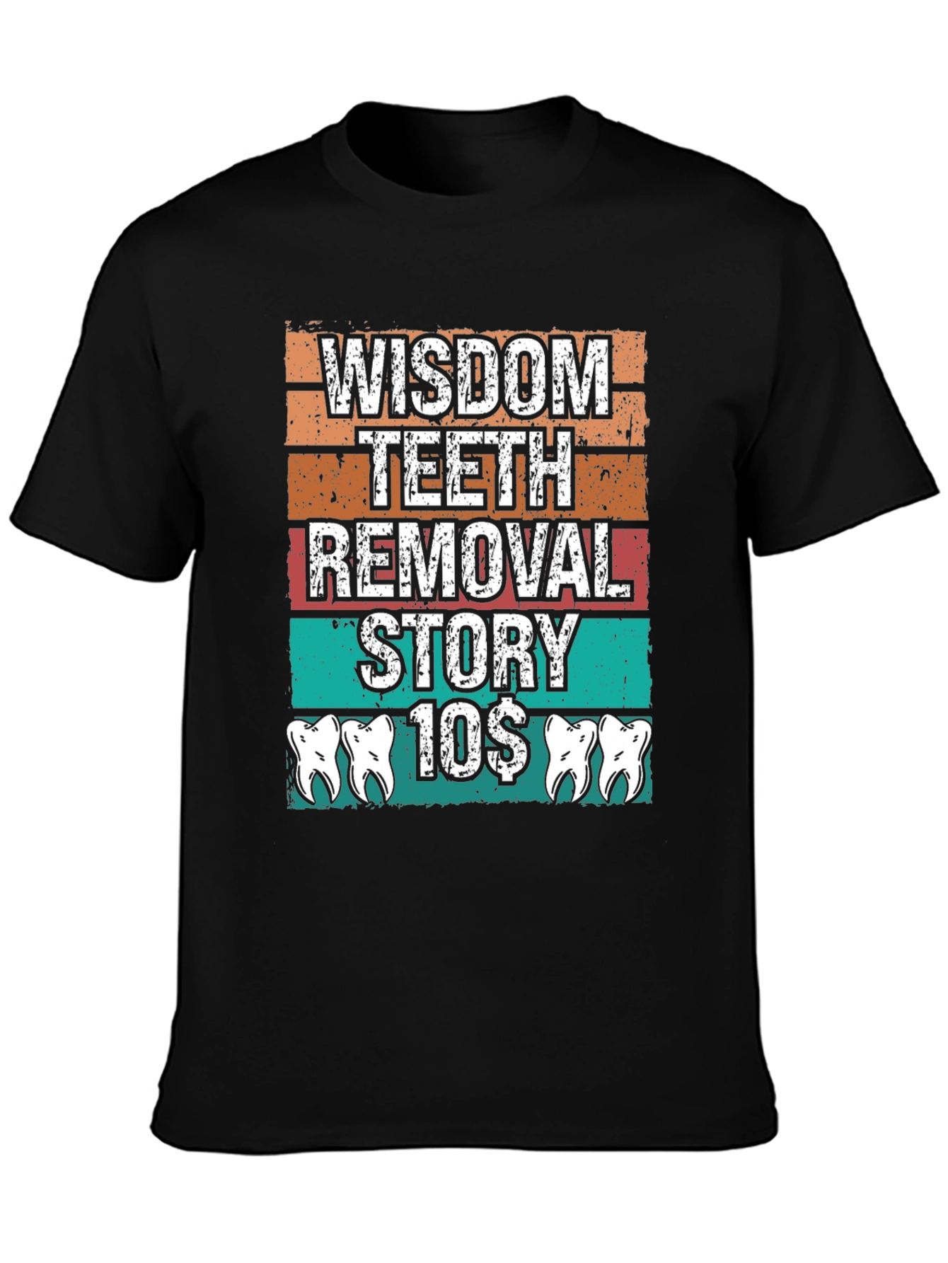 Black Wisdom Teeth Removal Story T-Shirt view 3