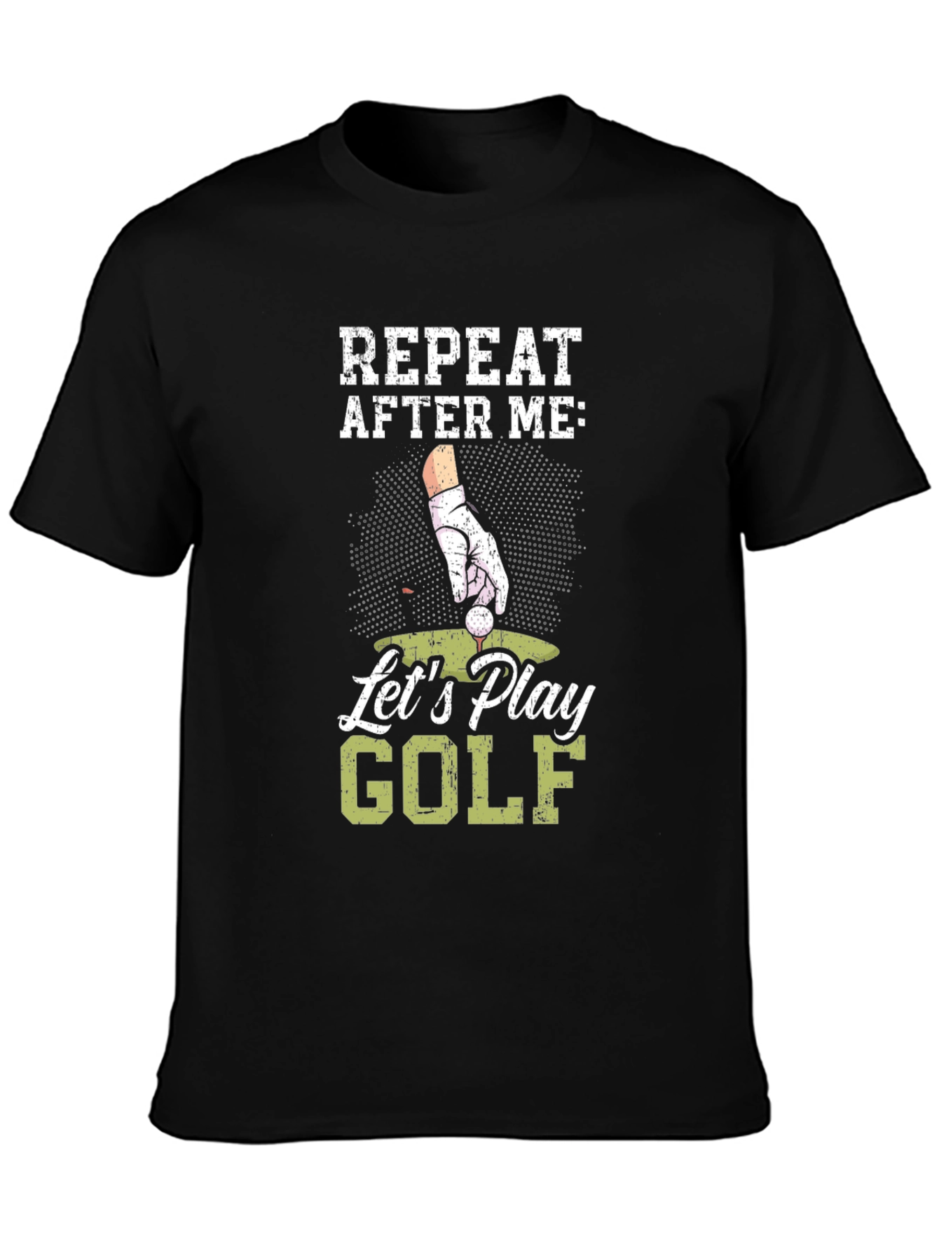 Black Funny Golf T-Shirt - Repeat After Me view 3