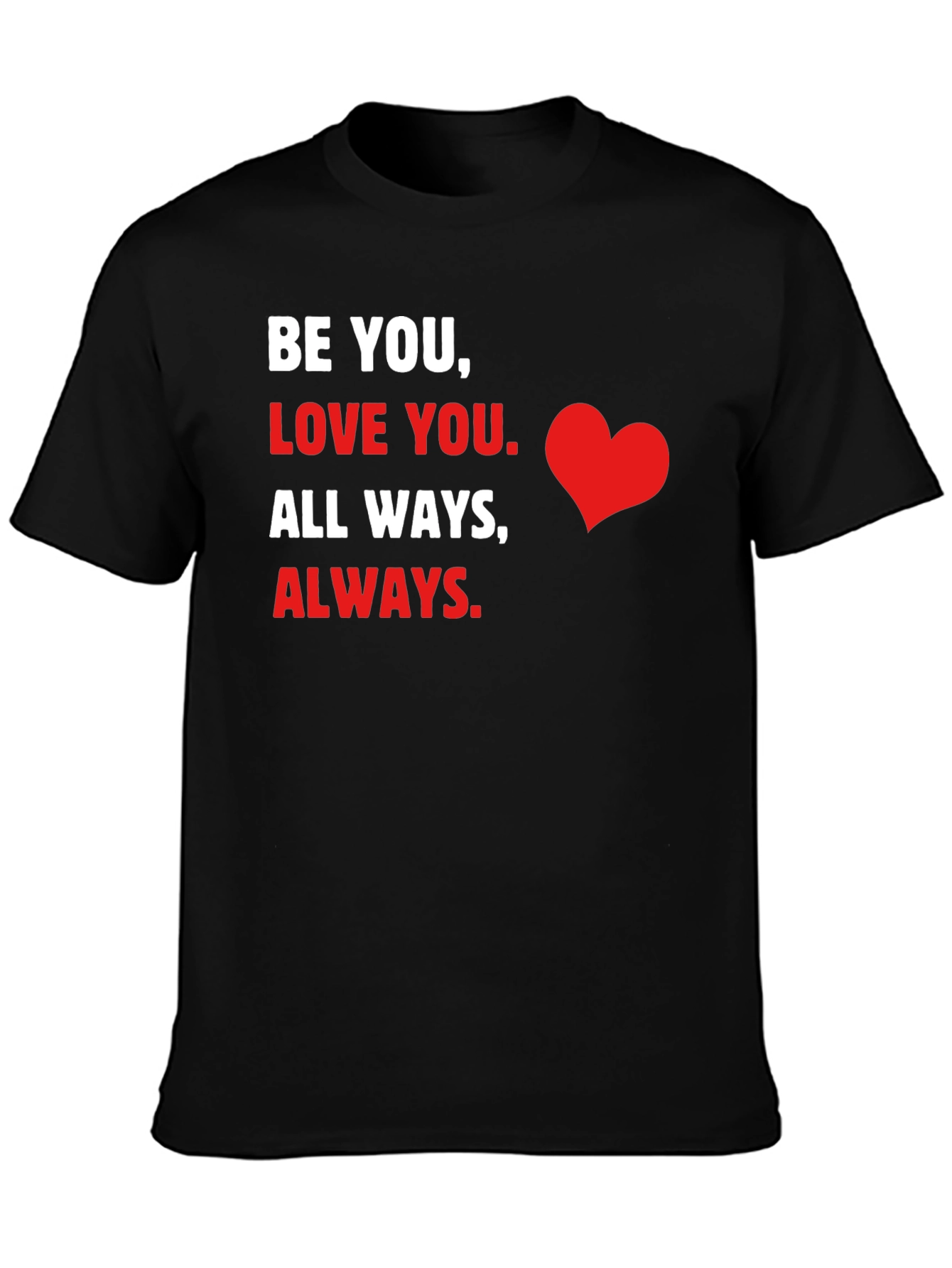 Black Be You Love You Graphic T-Shirt view 3
