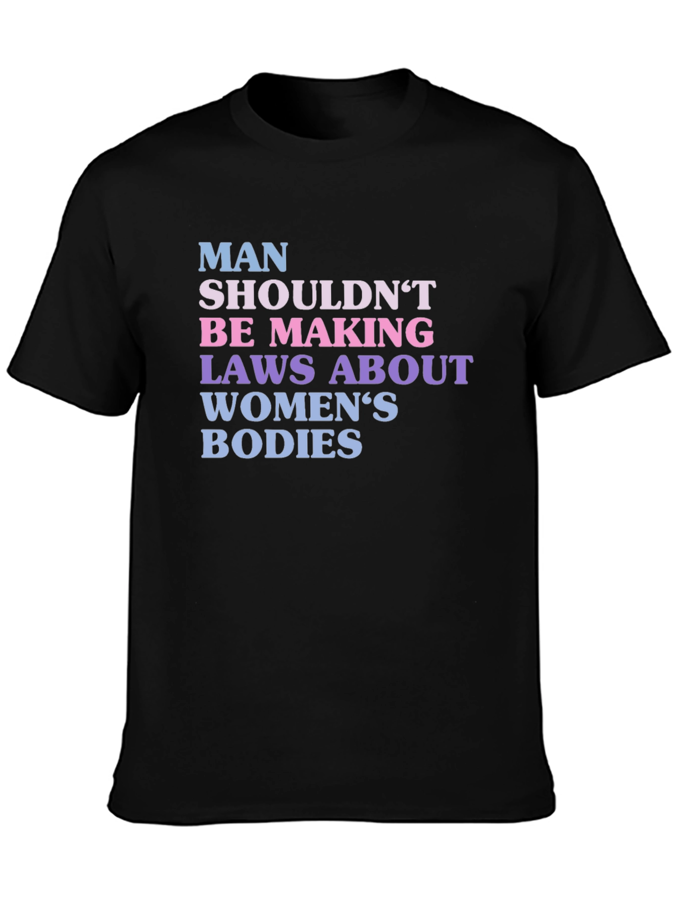 Black Man Shouldn't Be Making Laws T-Shirt view 3