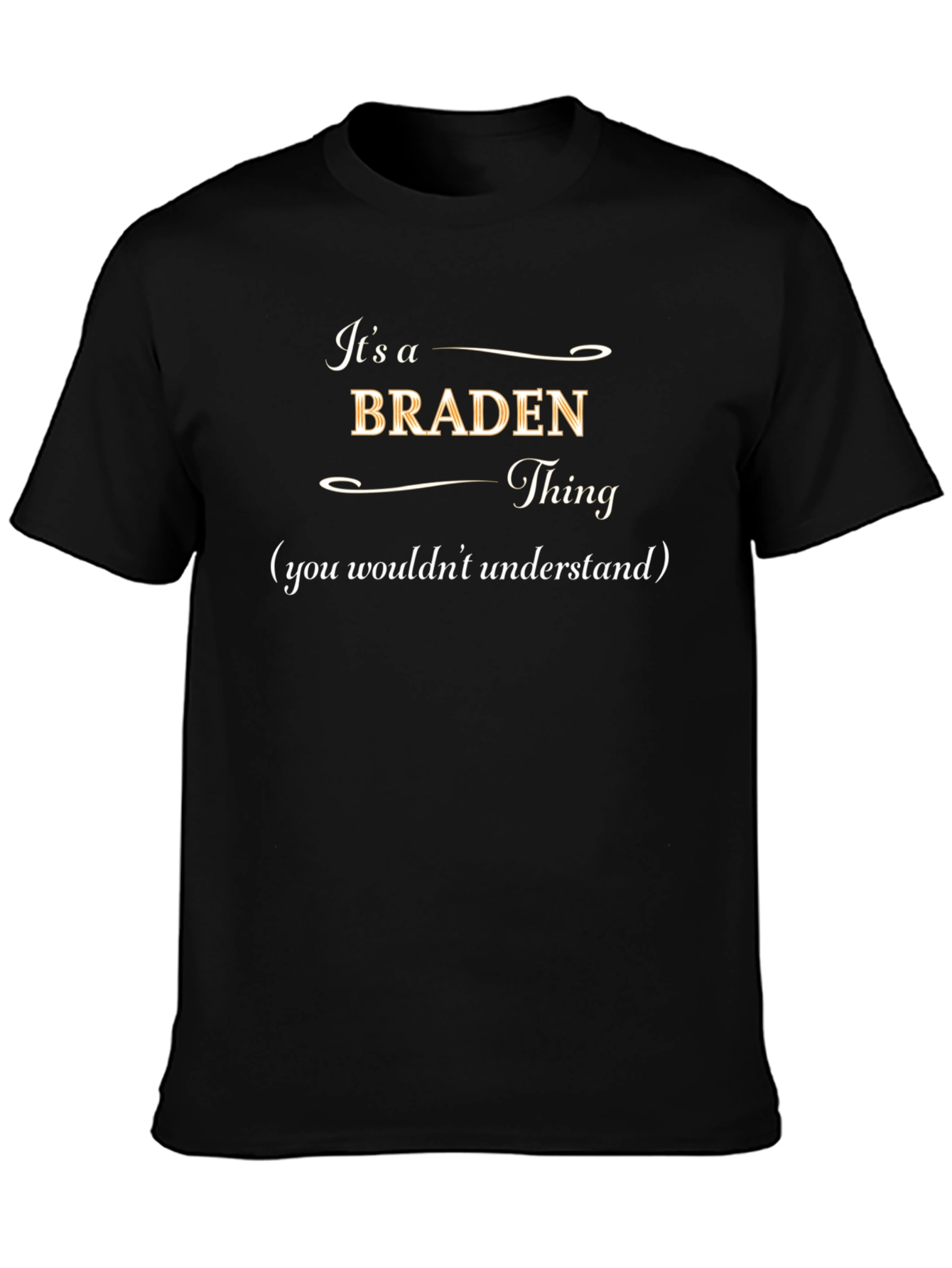 Black It's a Braden Thing T-Shirt view 3