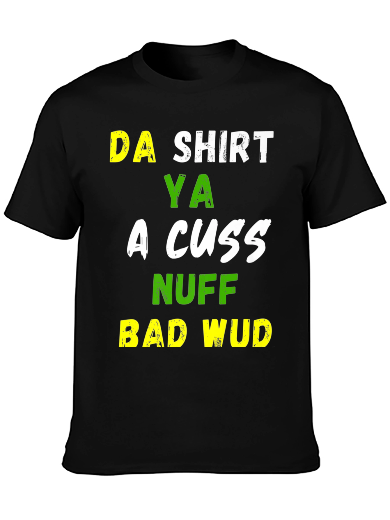 Black Funny Da Shirt Ya A Cuss T-Shirt view 3