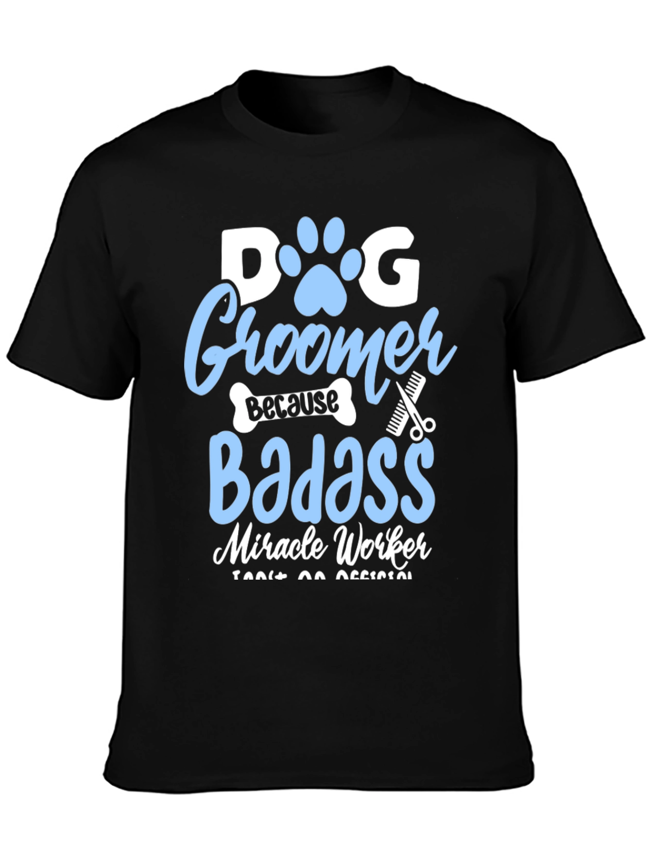 Black Dog Groomer Badass T-Shirt view 3