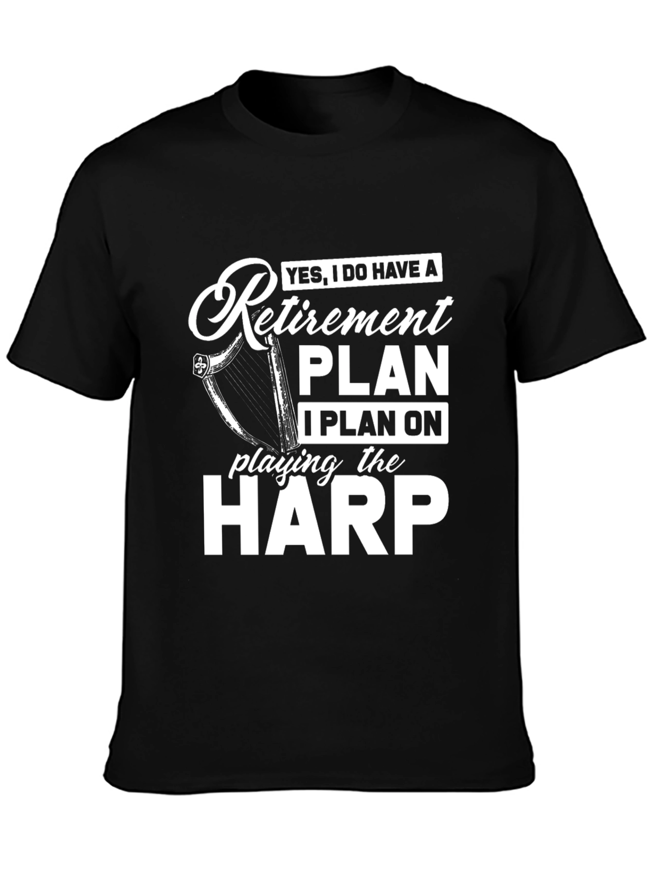 Black Retirement Plan Harp Player Black T-Shirt view 3