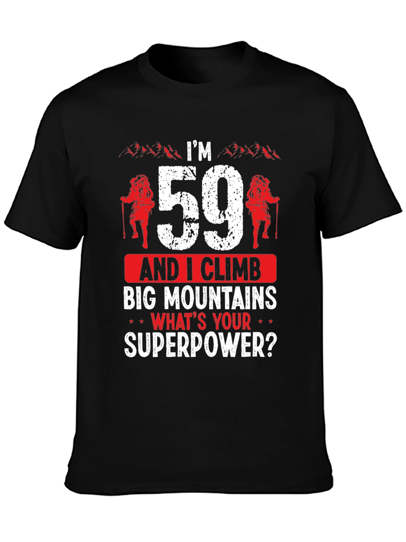 Black I'm 59 and I Climb T-Shirt view 3