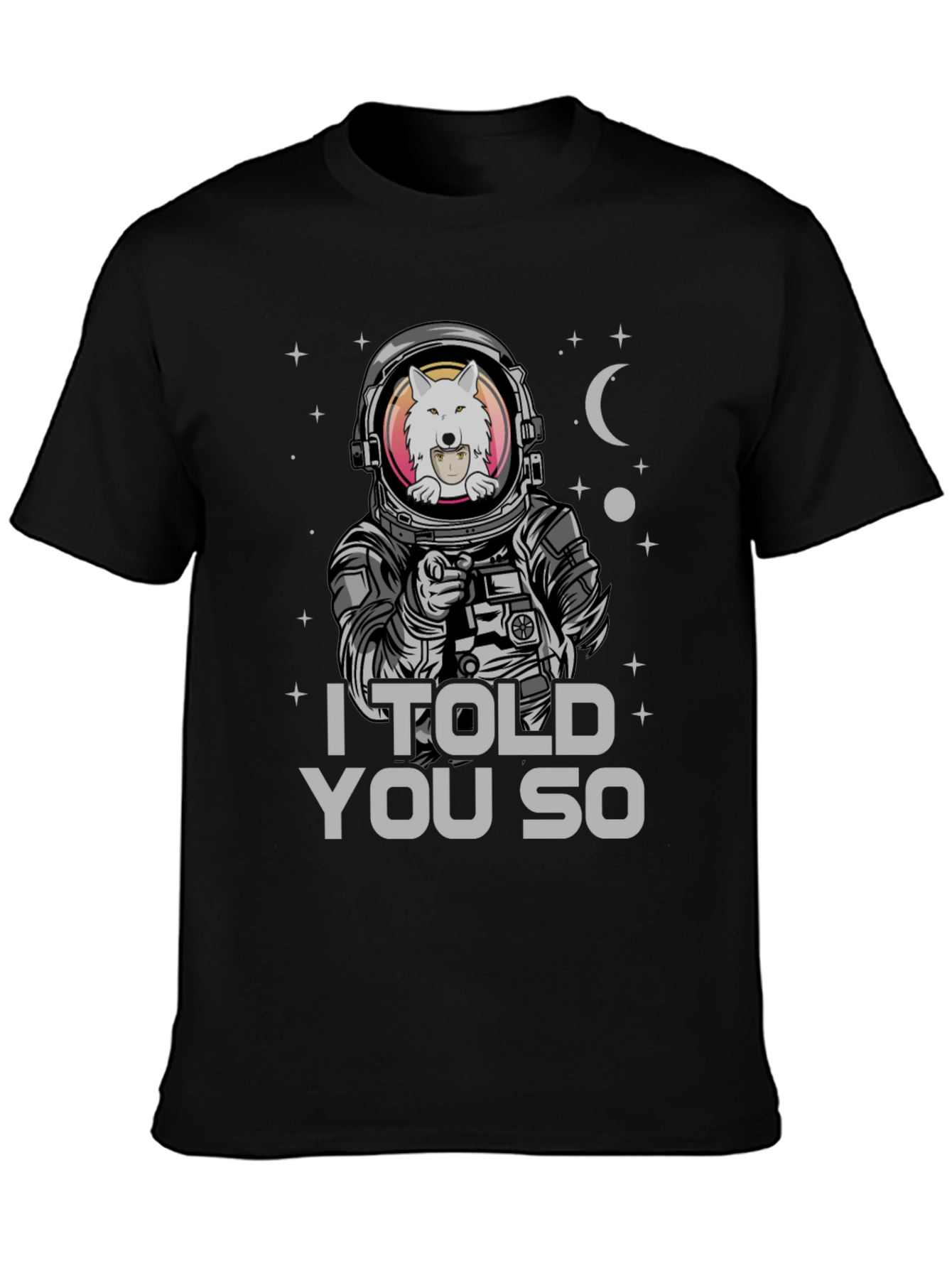 Black Astronaut Wolf T-Shirt - I Told You So view 3