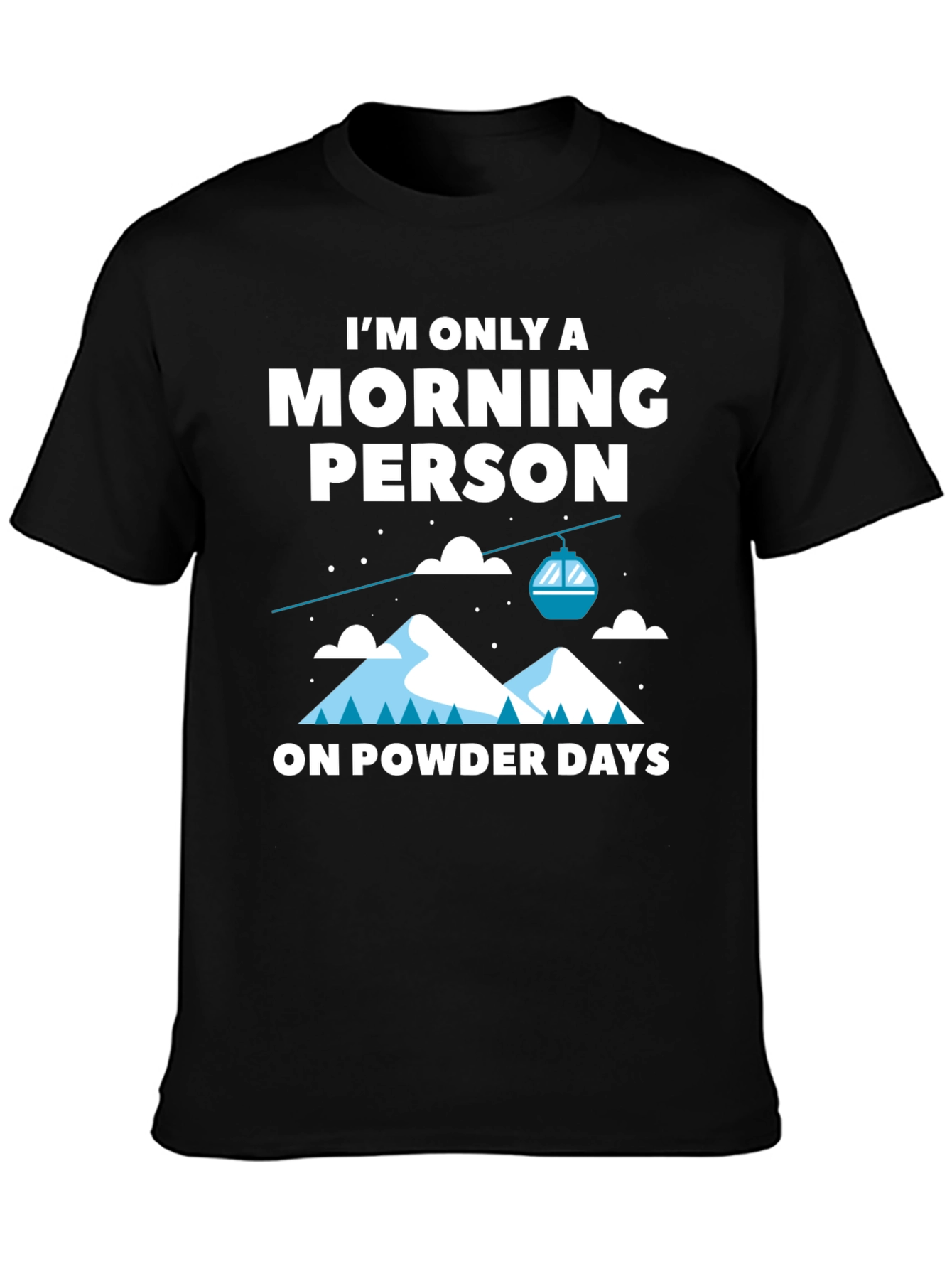 Black Morning Person Powder Days Graphic Tee view 3