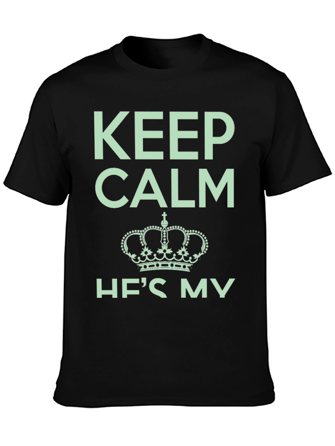 Black Keep Calm He's My King Black T-Shirt view 3