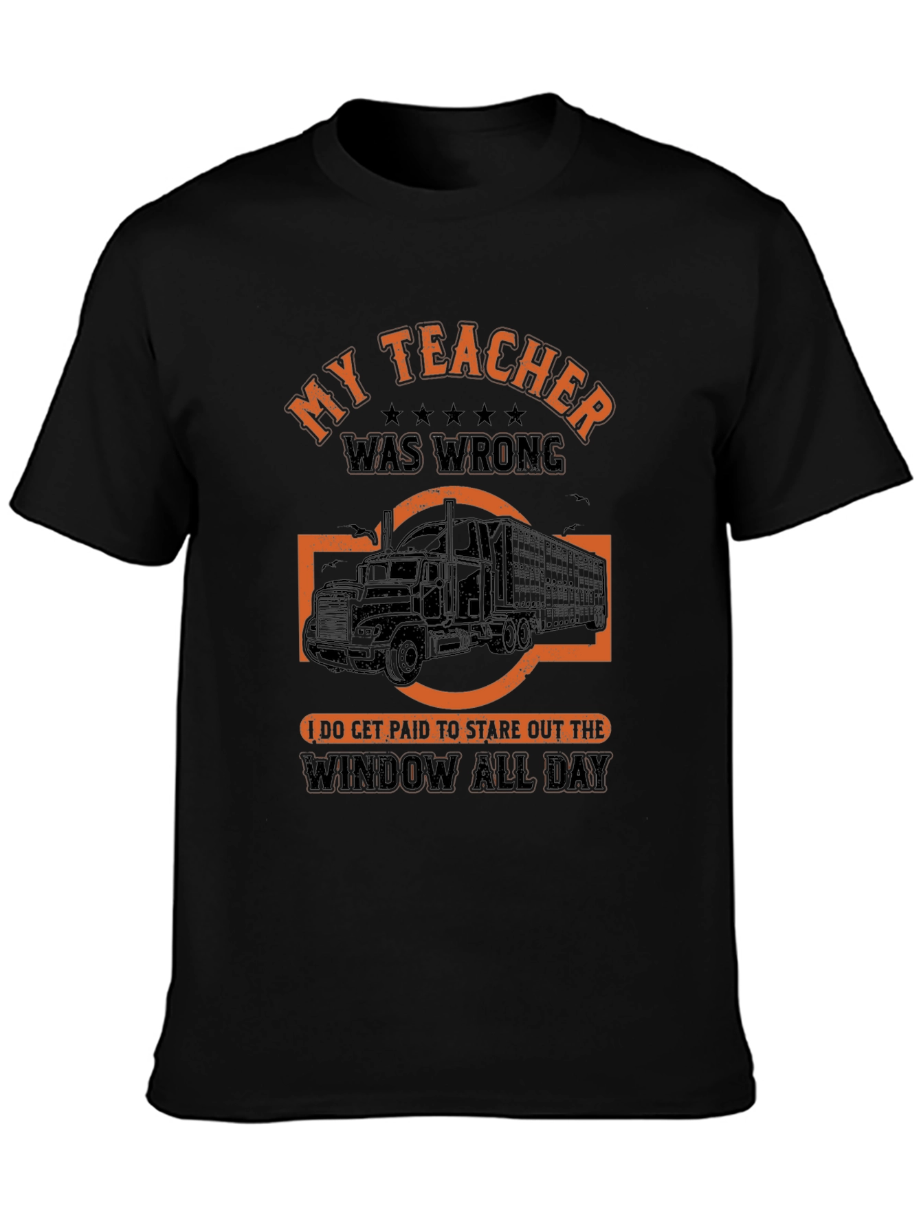 Black Funny Trucker T-Shirt: My Teacher Was Wrong view 3