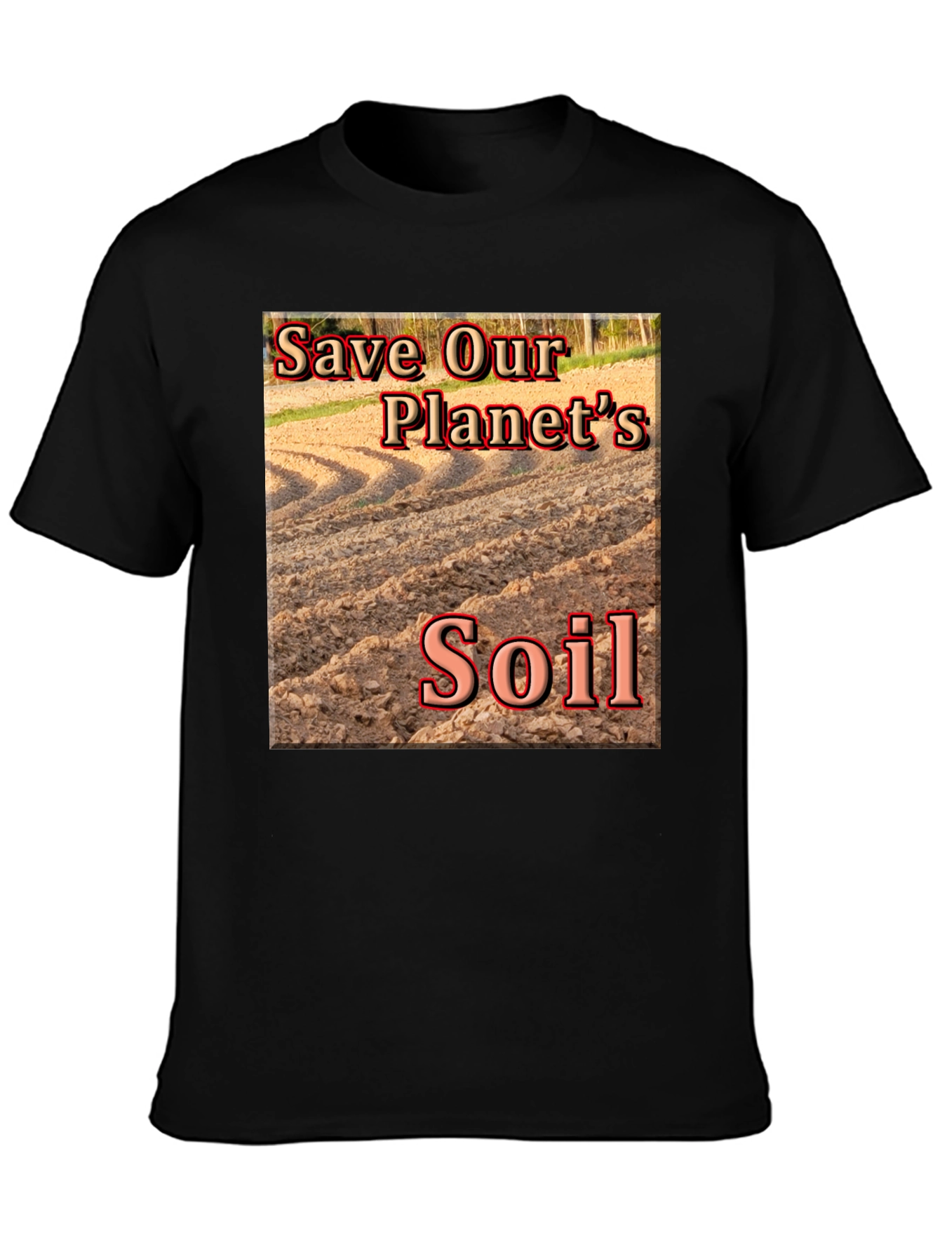 Black Save Our Planet's Soil T-Shirt view 3