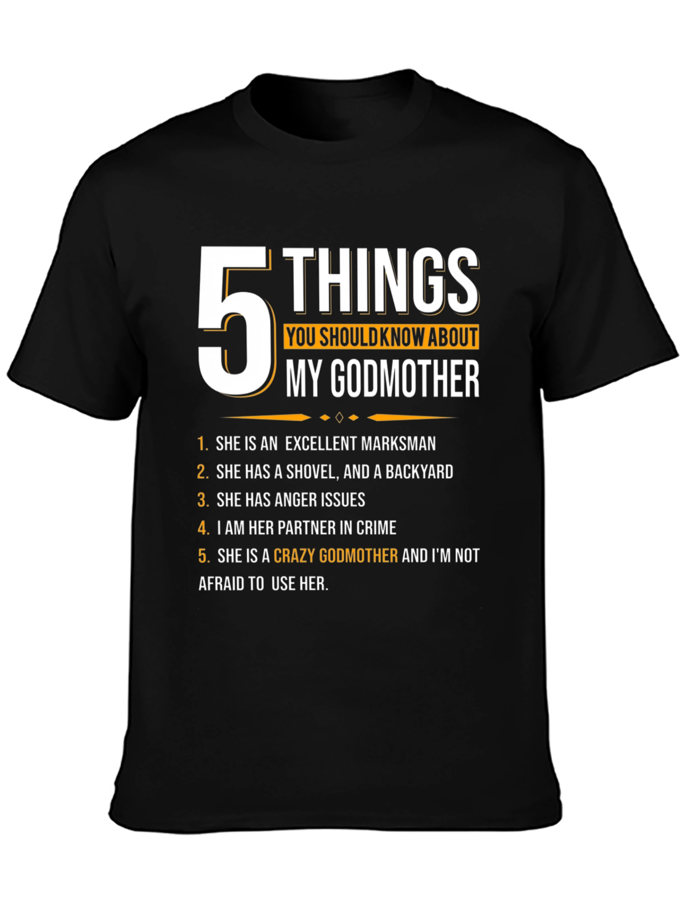 Black 5 Things You Should Know About My Godmother T-Shirt view 3