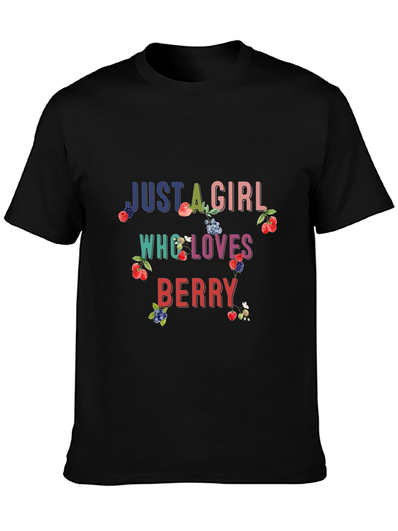 Black Just A Girl Who Loves Berry Black T-Shirt view 3