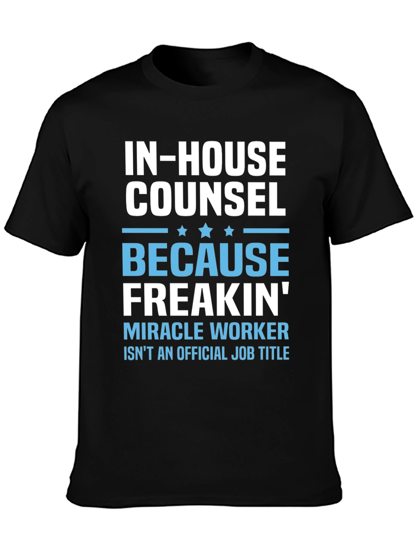 Black In-House Counsel Miracle Worker T-Shirt view 3