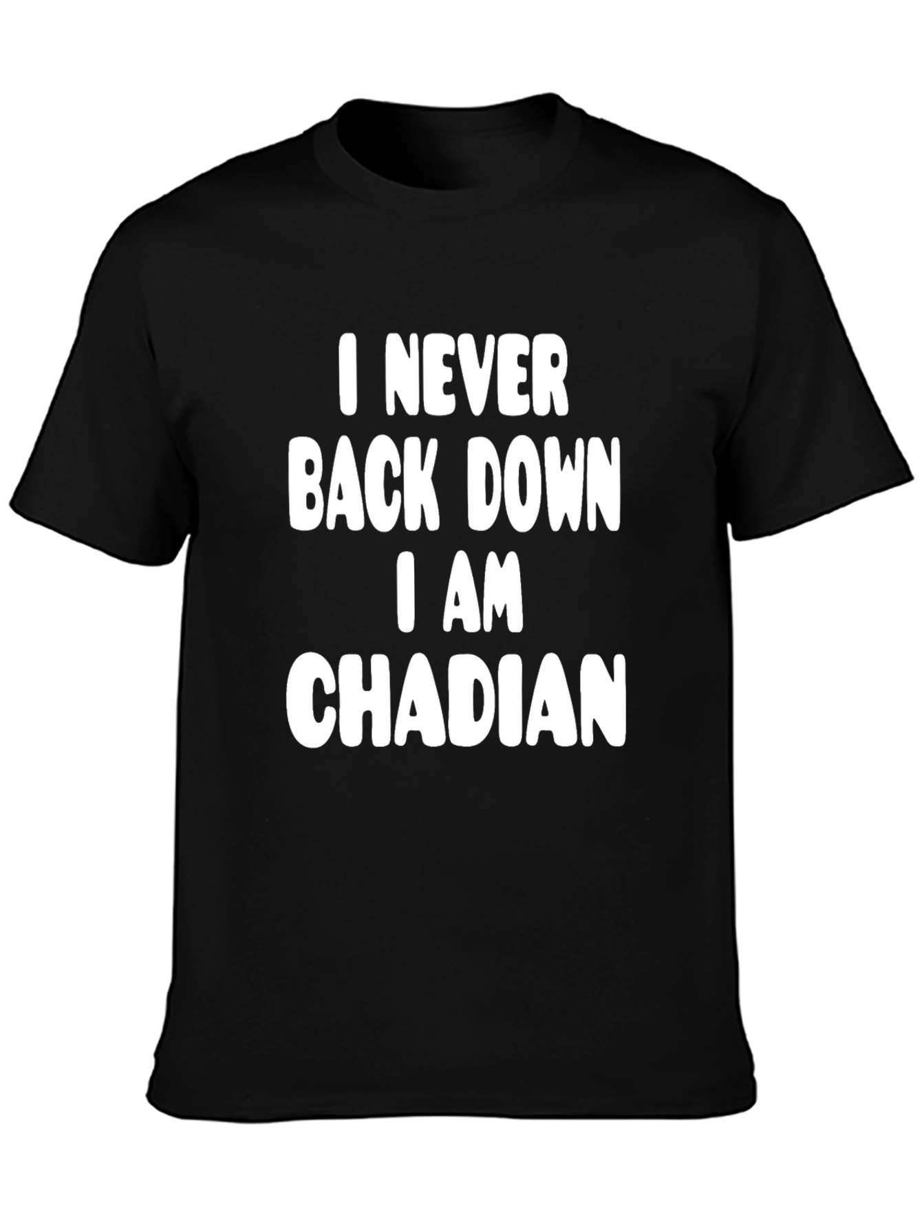 Black I Never Back Down I AM CHADIAN Graphic Tee view 3