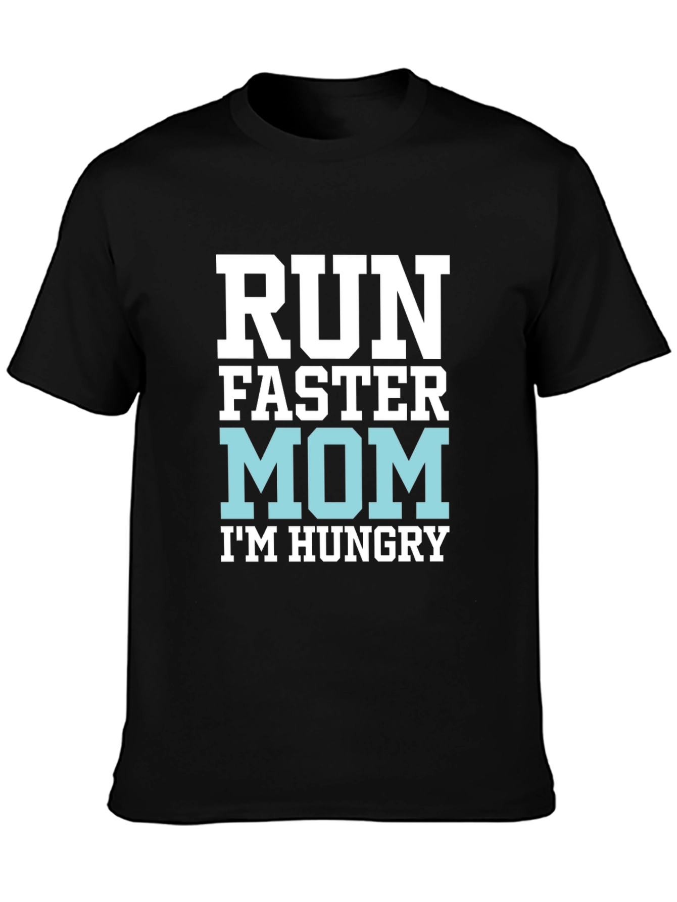 Black Run Faster Mom T-Shirt - Funny & Comfy view 3