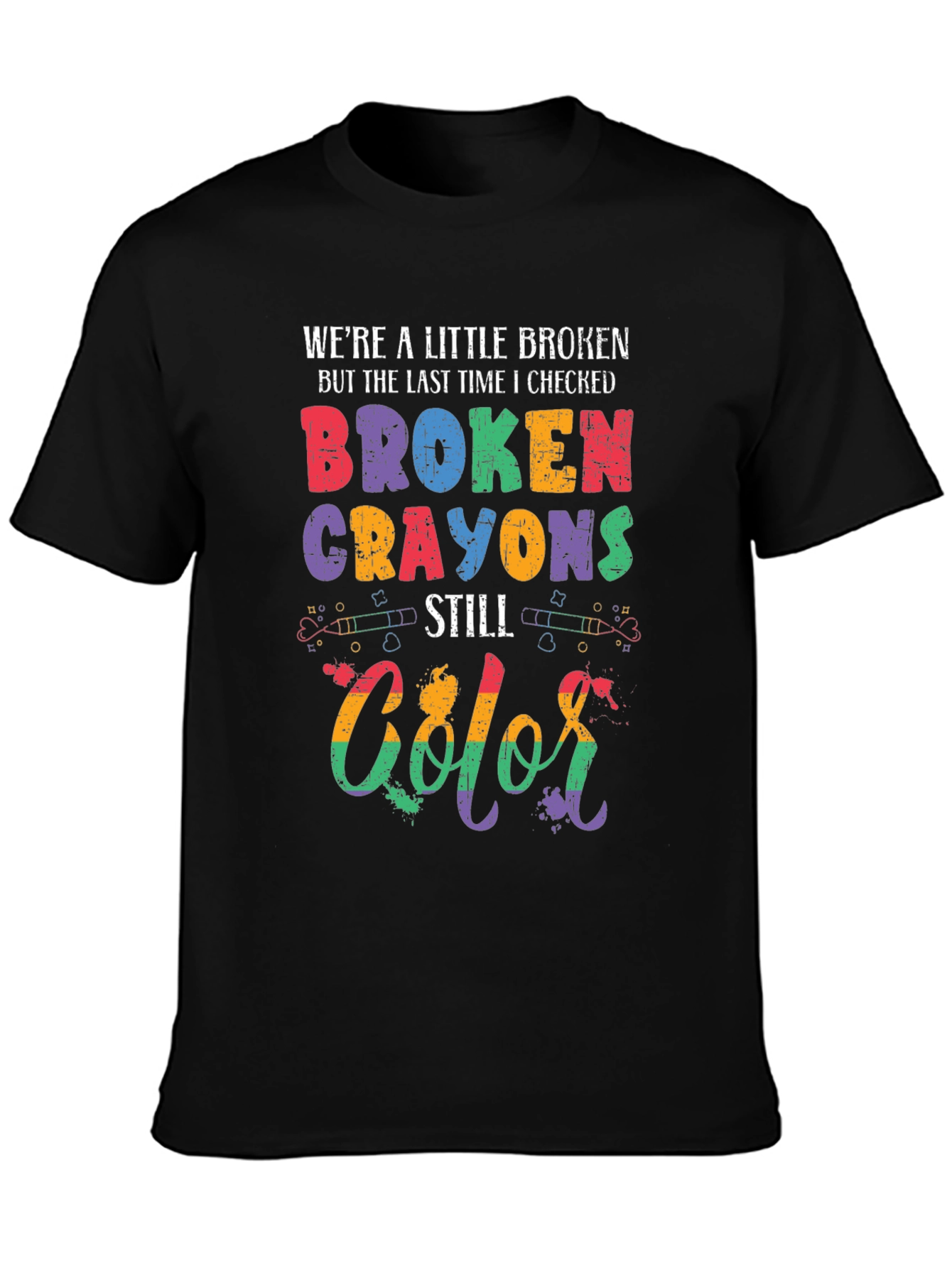 Black Broken Crayons Still Color Graphic T-Shirt view 3