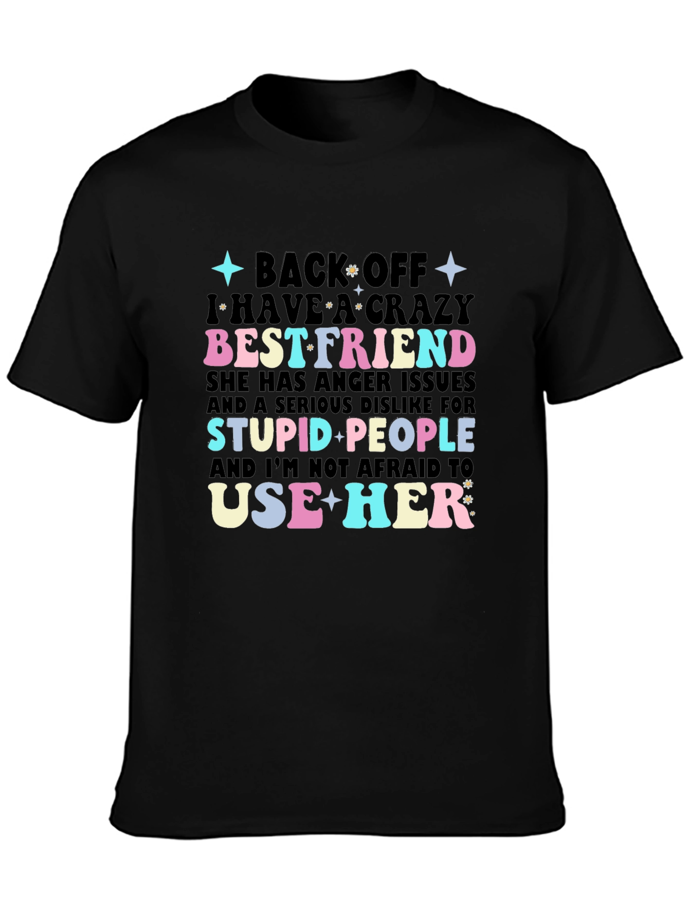 Black Crazy Best Friend Graphic Tee - Sarcastic Novelty T-Shirt view 3