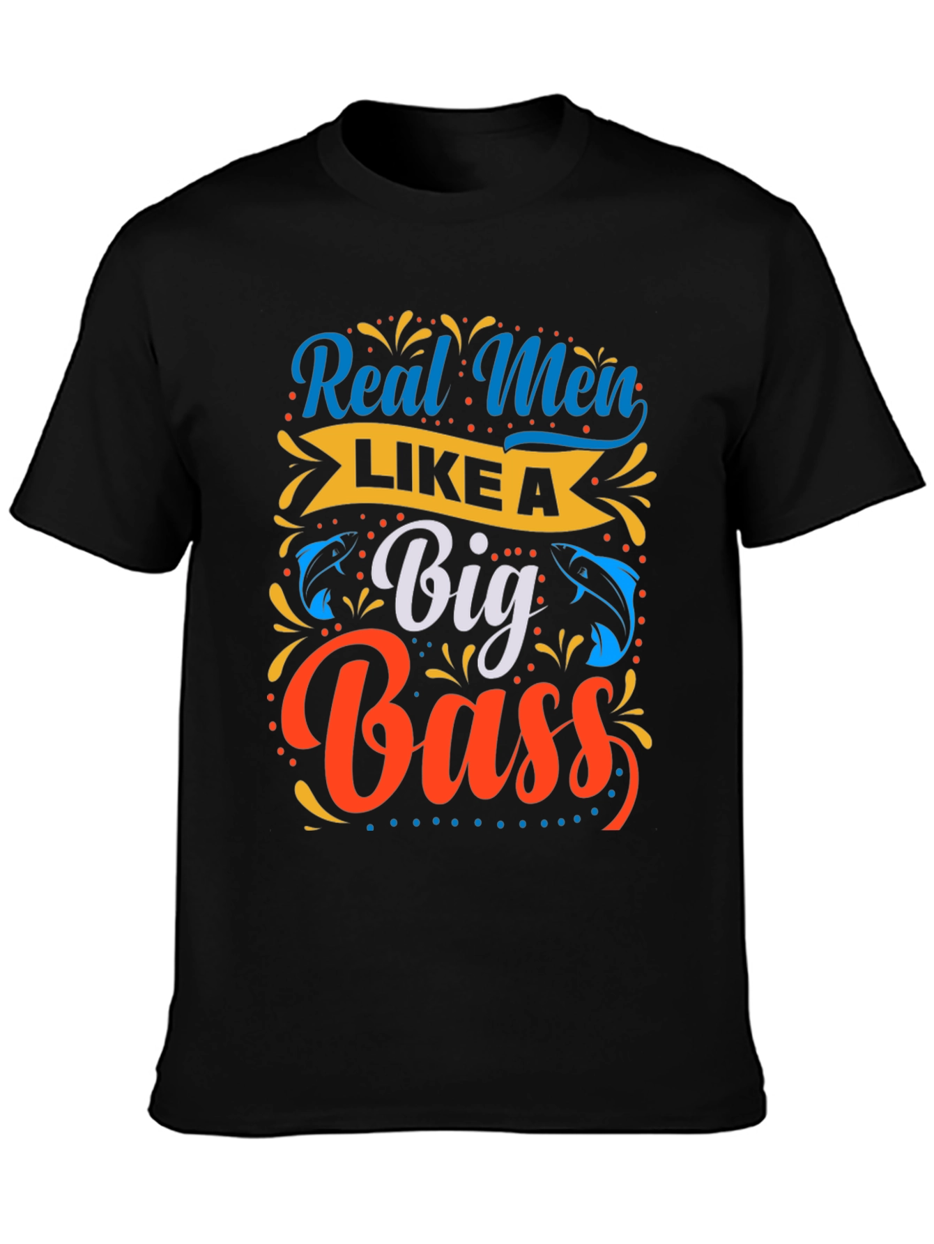Black Real Men Like a Big Bass Fishing T-Shirt view 3