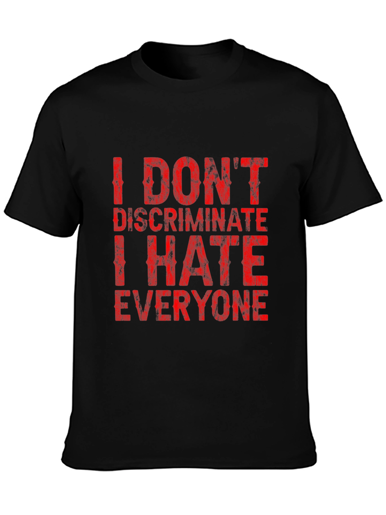 Black I Don't Discriminate Funny Graphic T-Shirt view 3