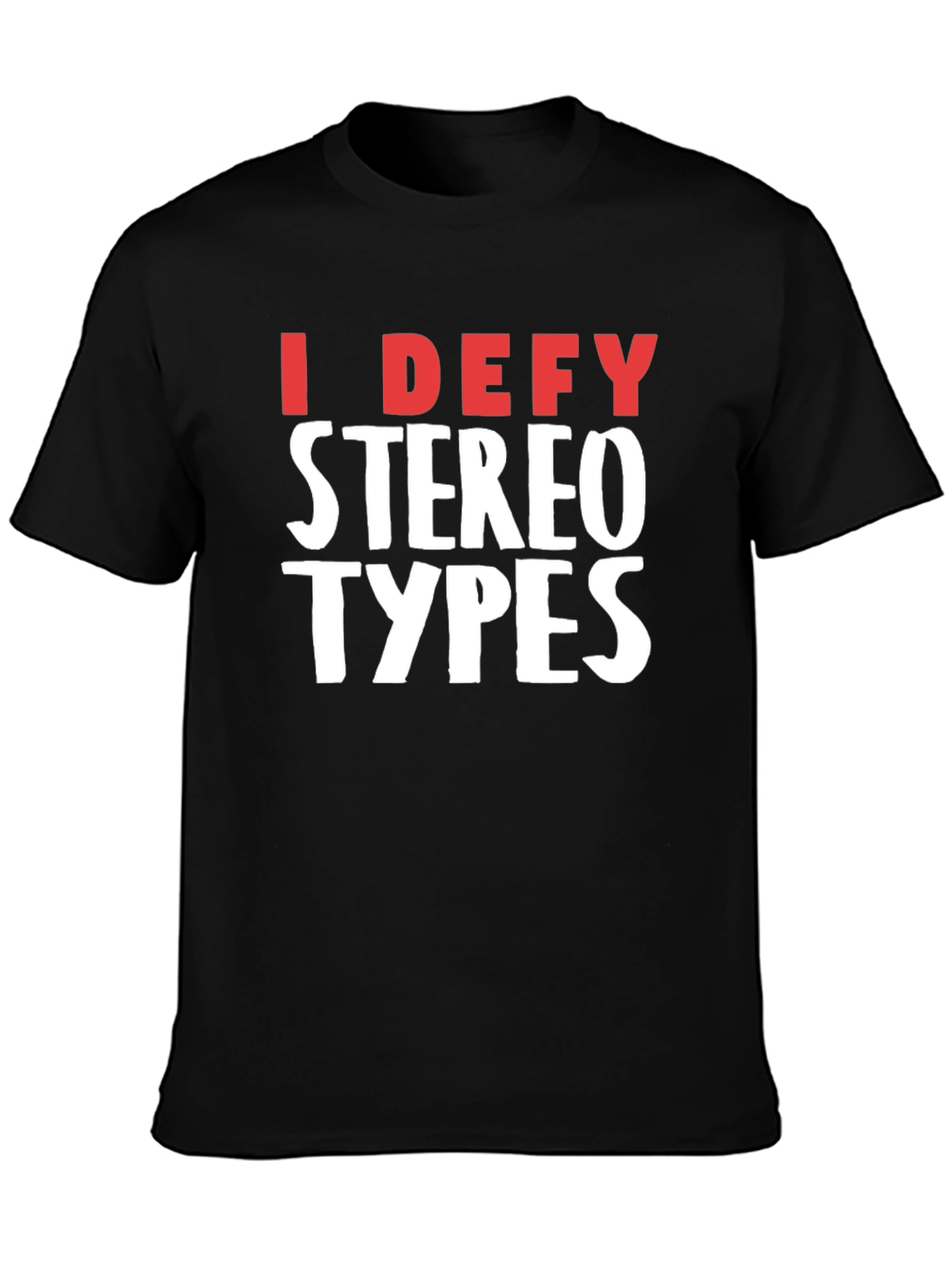 Black I Defy Stereotypes Black T-Shirt view 3
