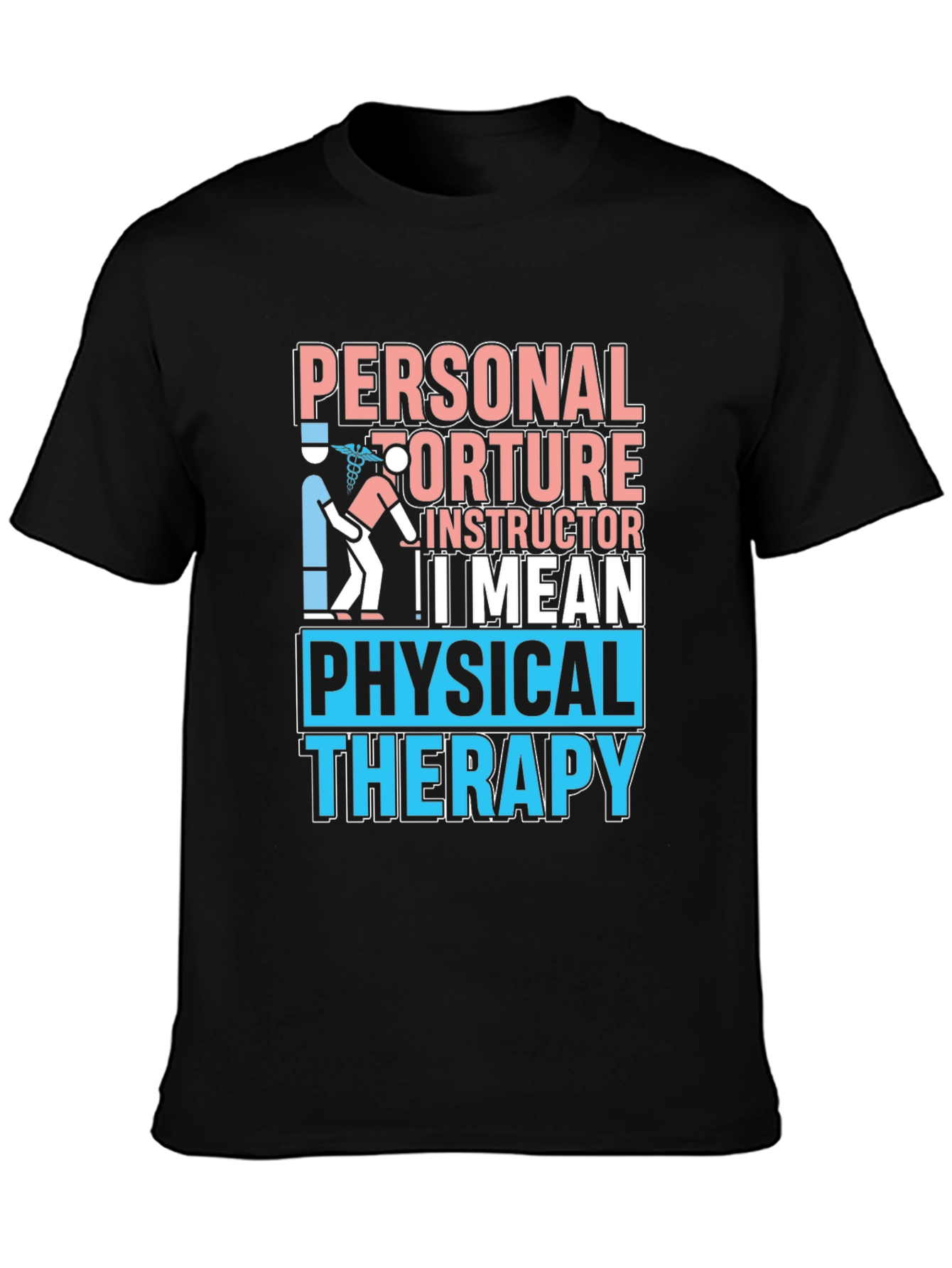 Black Personal Torture Instructor T-Shirt - Physical Therapy Tee view 3