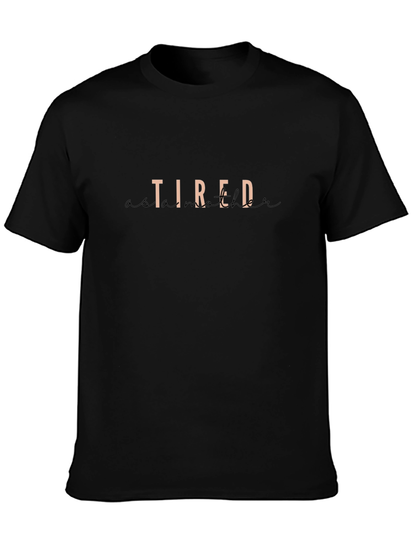 Black Tired As A Mother Graphic Tee view 3
