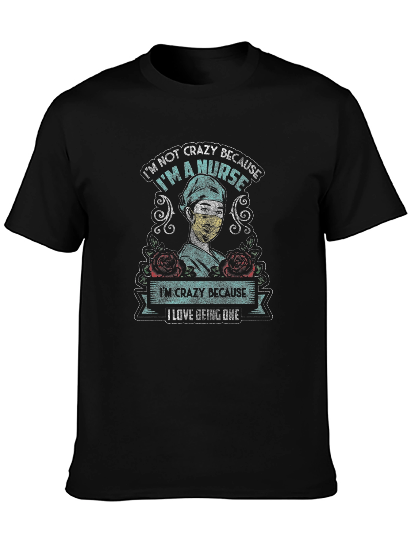 Black Nurse T-Shirt - Crazy Because I Love Being One! view 3