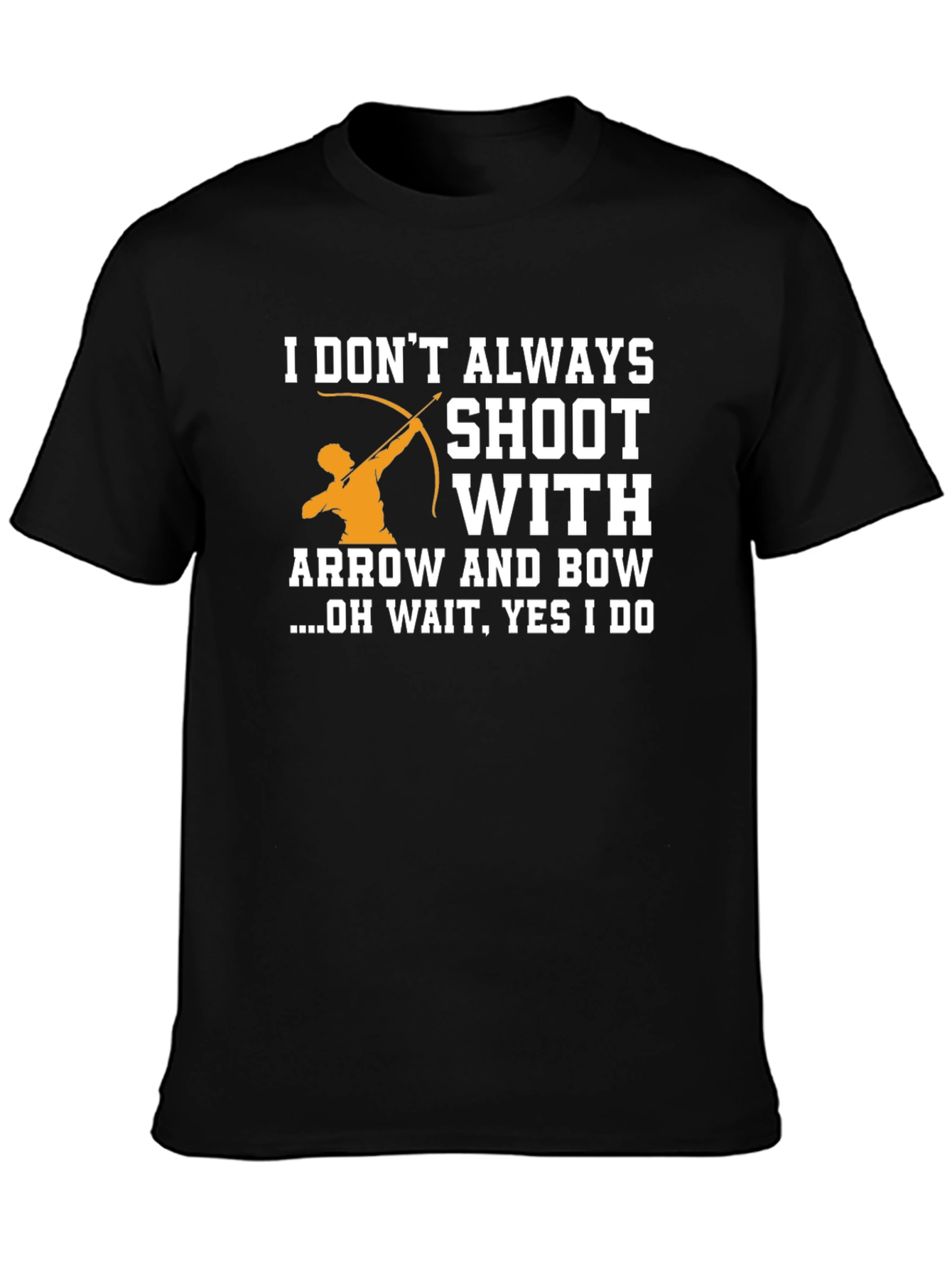 Black Archery Humor T-Shirt - I Shoot With Arrow and Bow view 3
