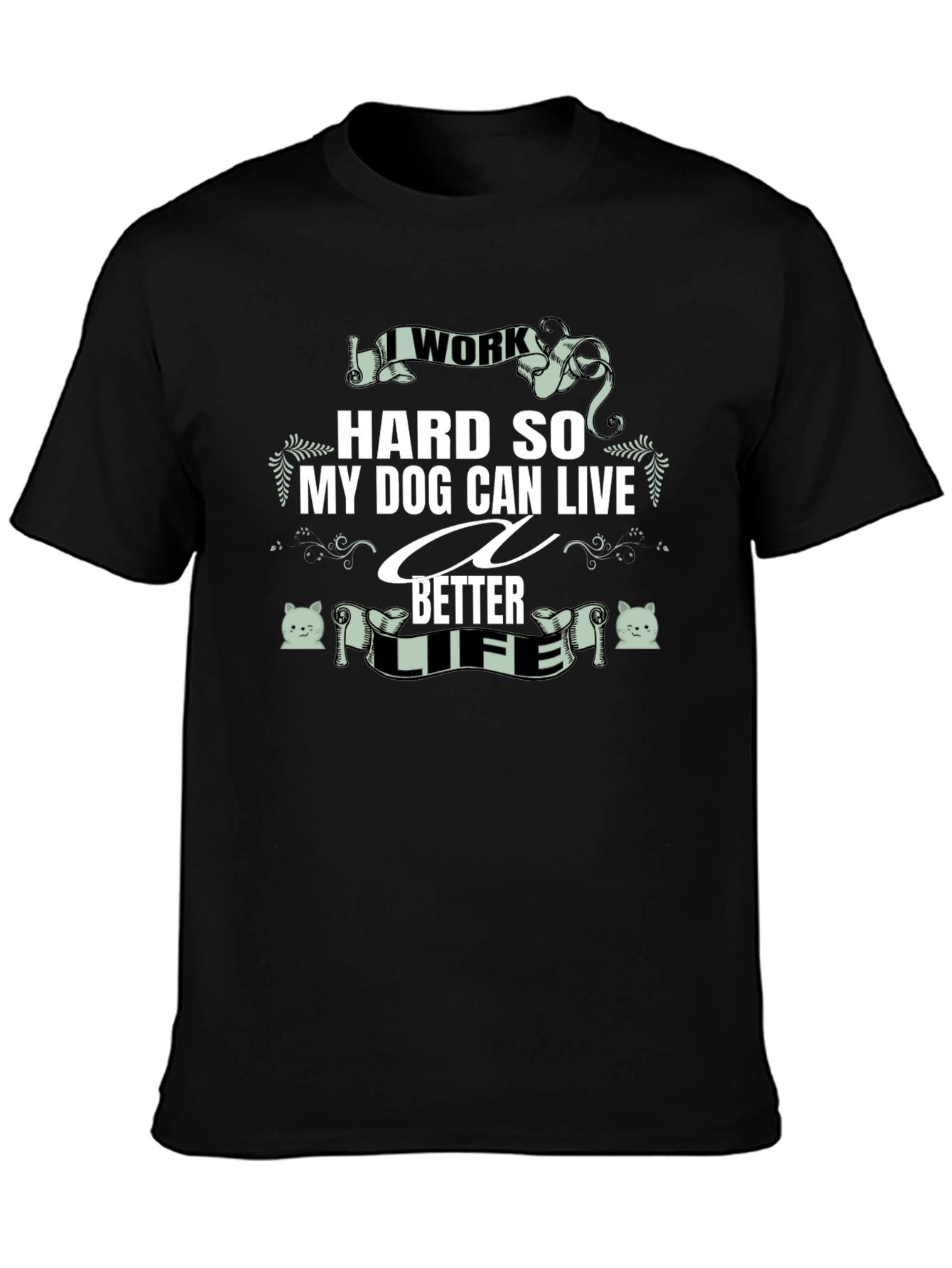 Black I Work Hard for My Dog T-Shirt view 3