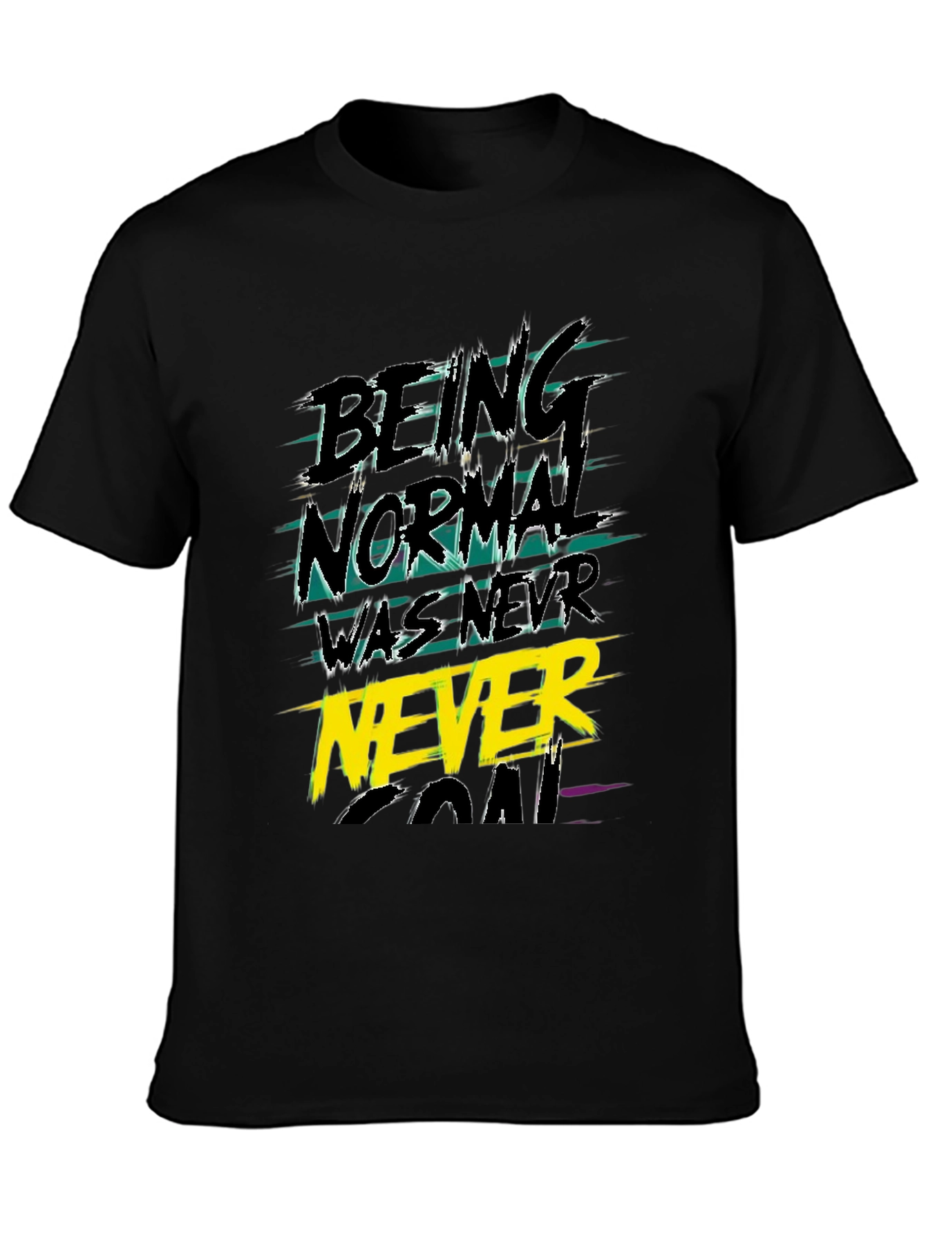 Black Being Normal Was Never The Goal Graphic Tee view 3