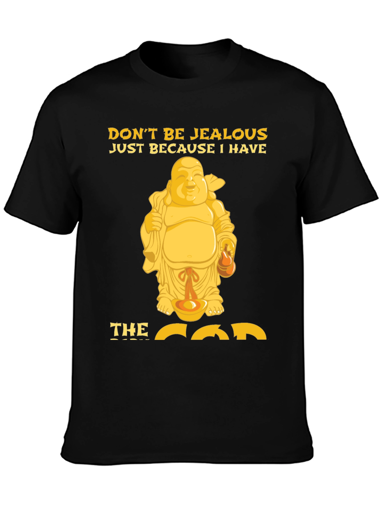 Black Funny Buddha Graphic T-Shirt - Don't Be Jealous! view 3