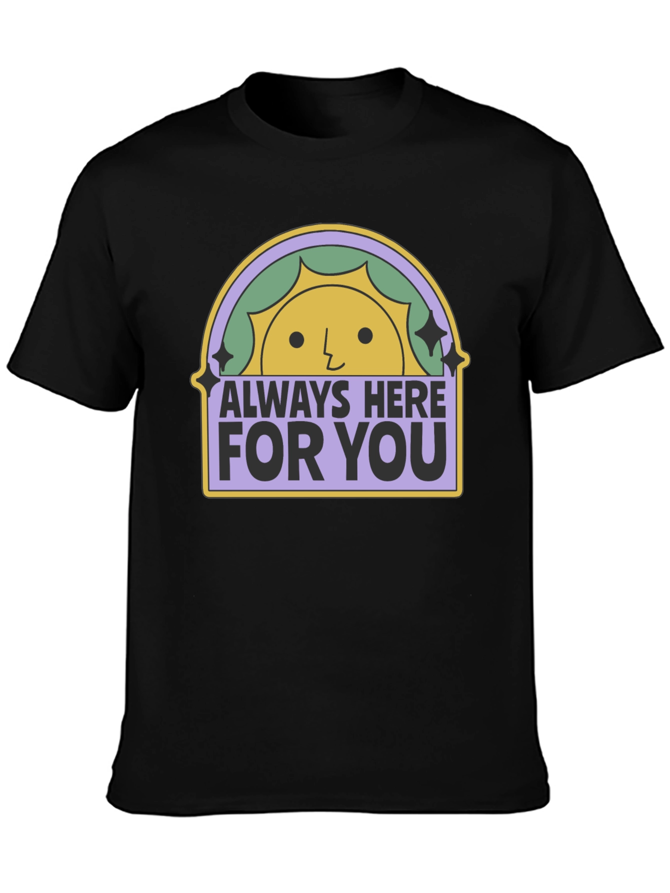 Black Always Here For You Graphic T-Shirt view 3