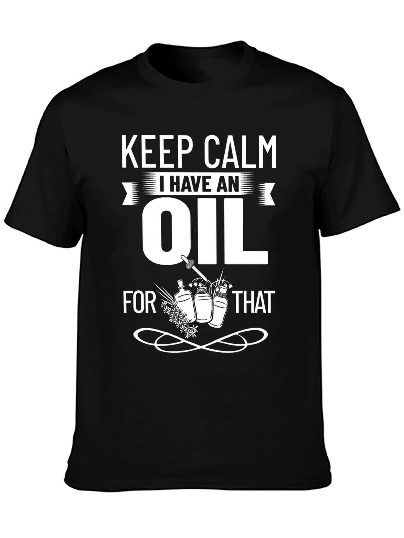 Black Keep Calm I Have an Oil T-Shirt - Essential Oil Gift view 3