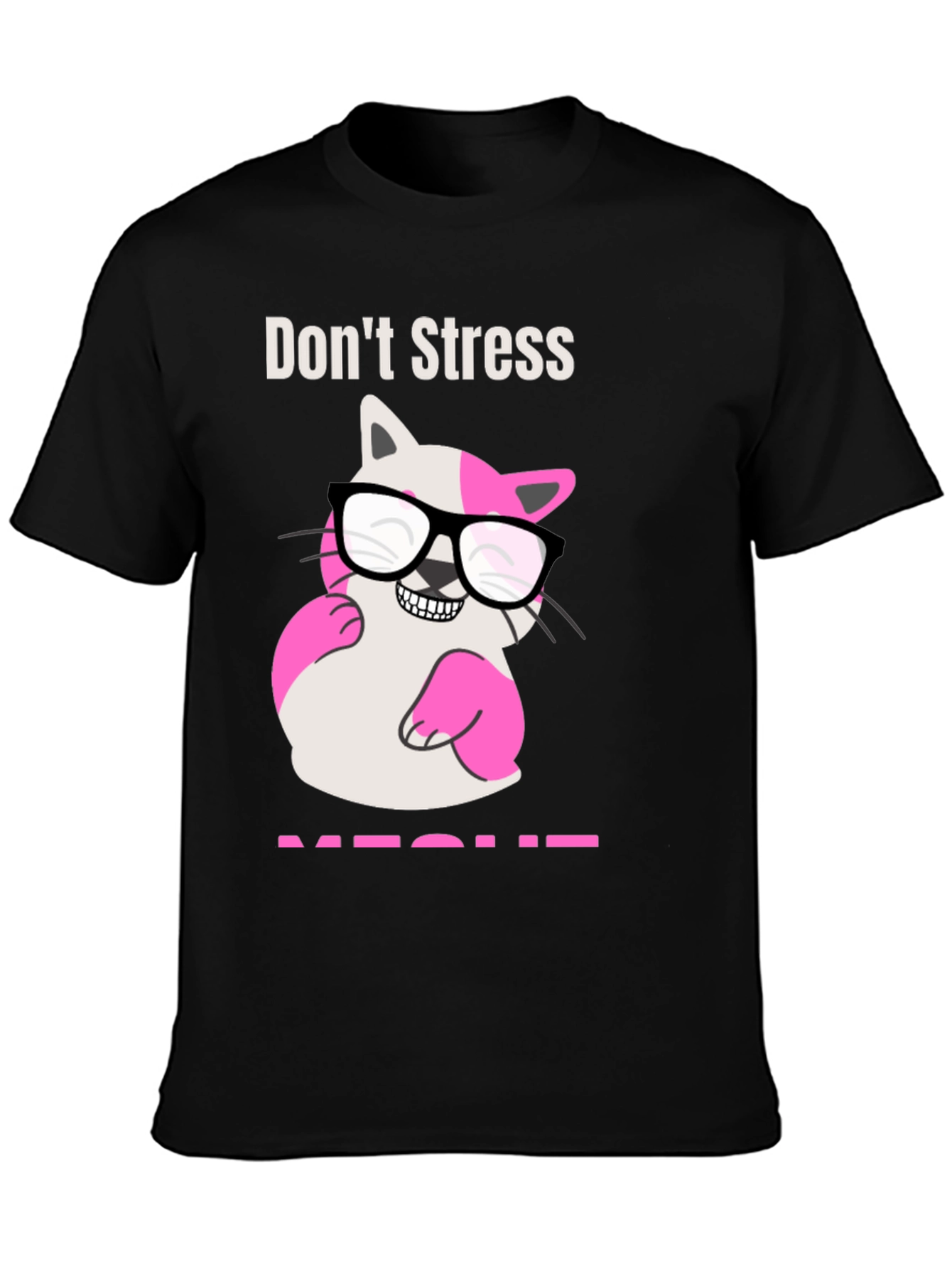 Black Don't Stress MEOWT T-Shirt view 3