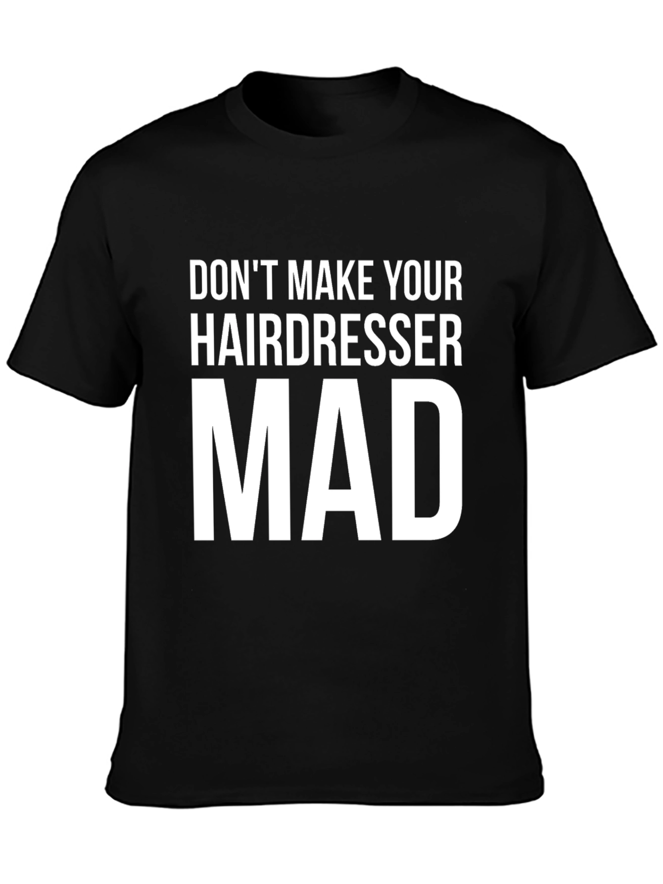Black Don't Make Your Hairdresser Mad Graphic Tee view 3
