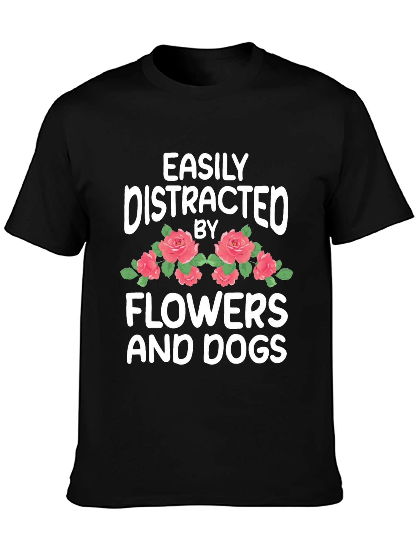 Black Easily Distracted by Flowers and Dogs T-Shirt view 3