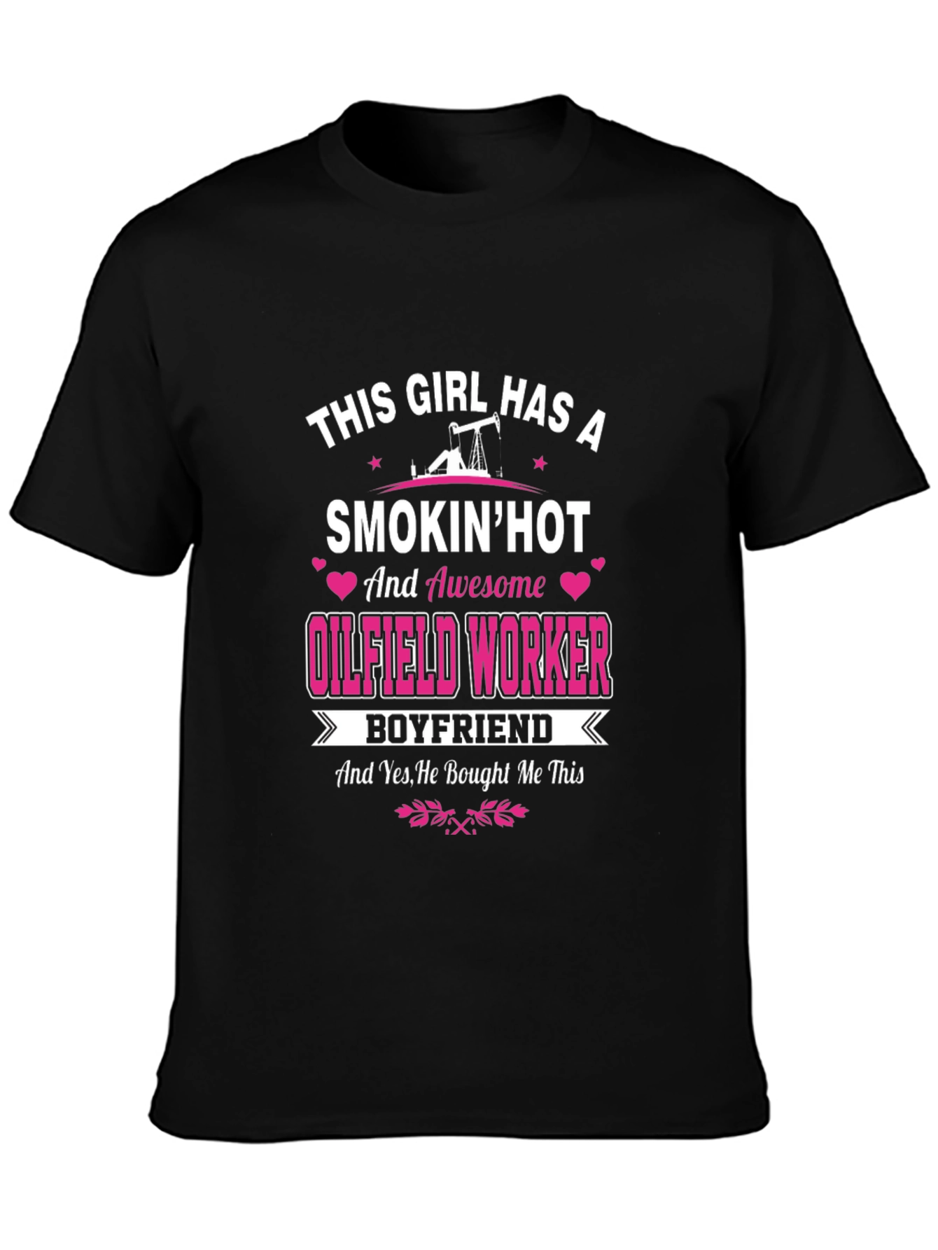 Black Smokin' Hot Oilfield Worker Boyfriend T-Shirt view 3