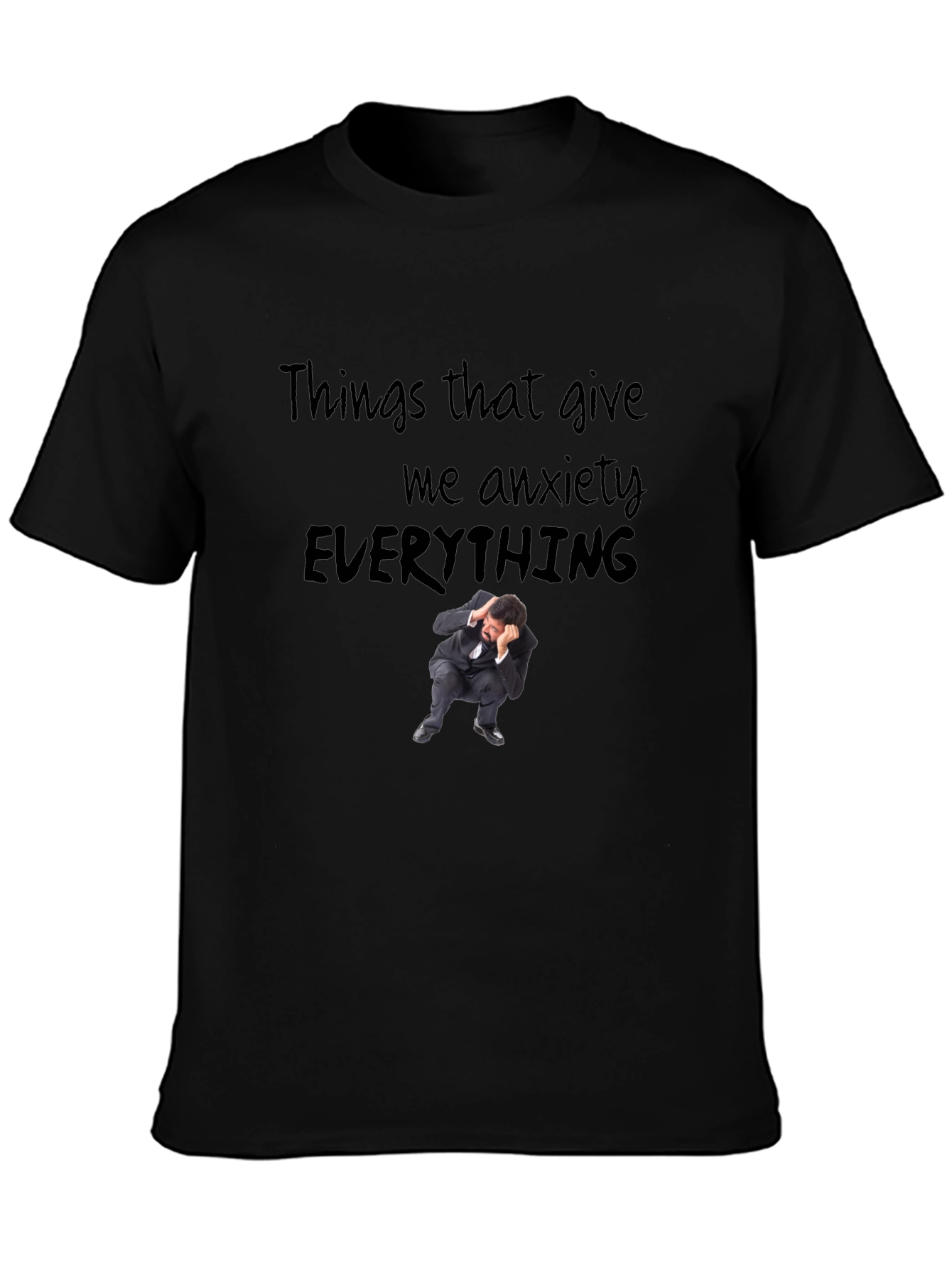 Black Anxiety Everything Graphic T-Shirt - Soft Cotton Blend view 3