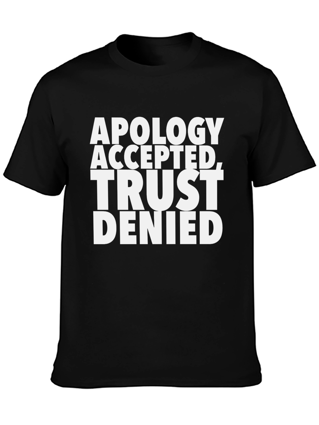 Black Apology Accepted, Trust Denied Graphic Tee view 3