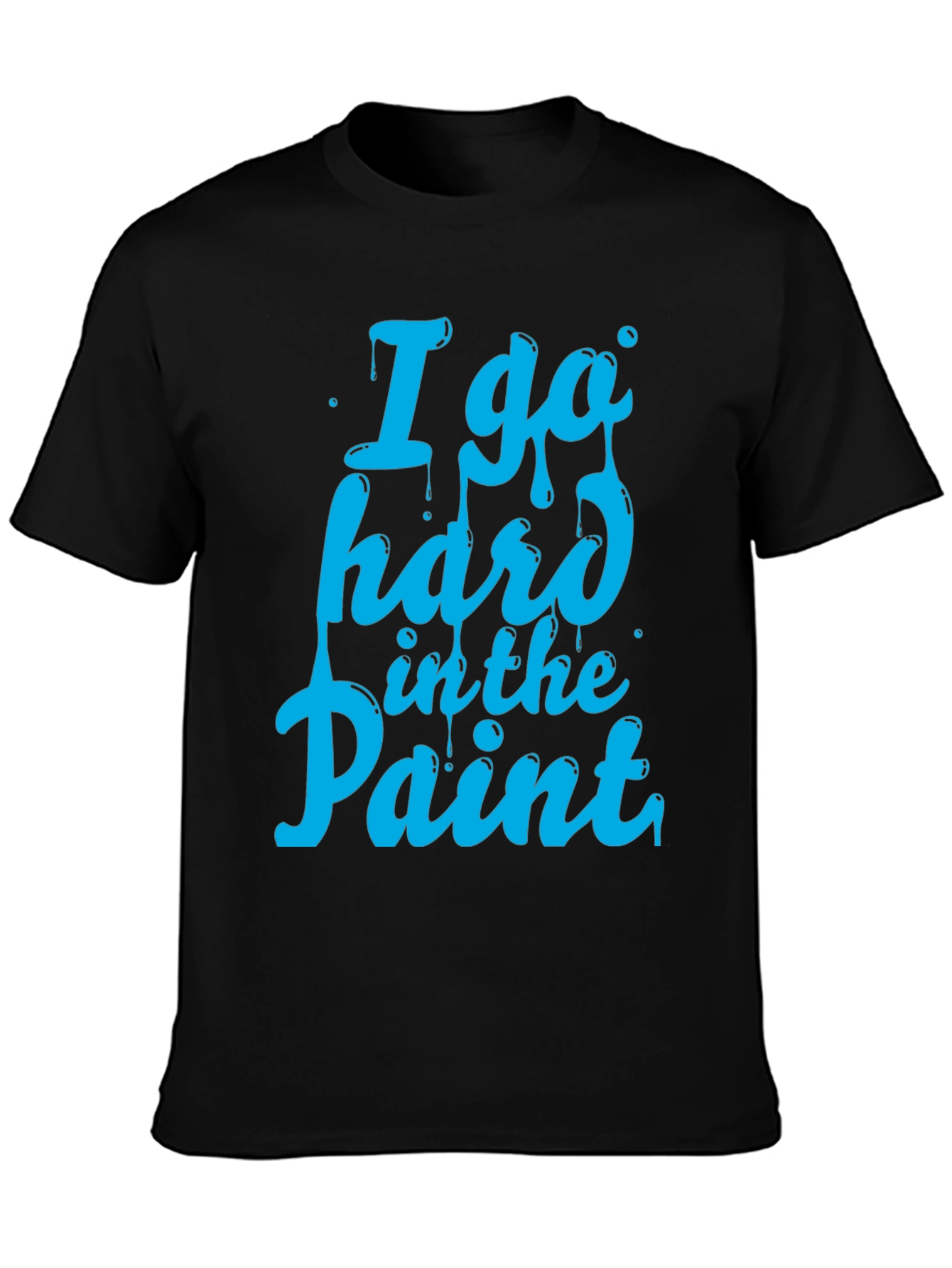 Black I Go Hard in the Paint T-Shirt - Basketball Inspired Tee view 3