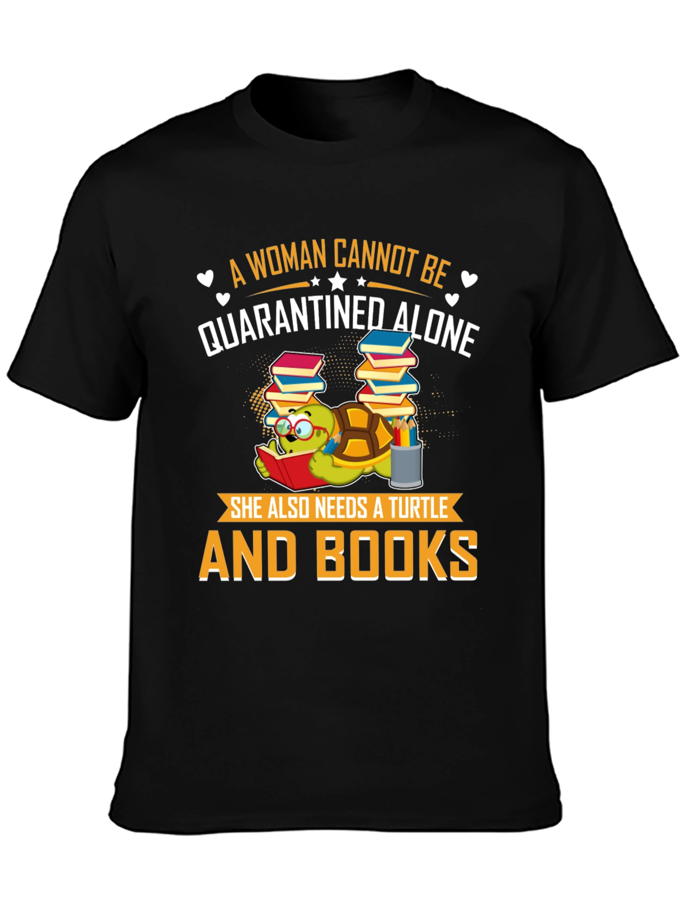 Black A Woman Cannot Be Quarantined Alone Turtle T-Shirt view 3