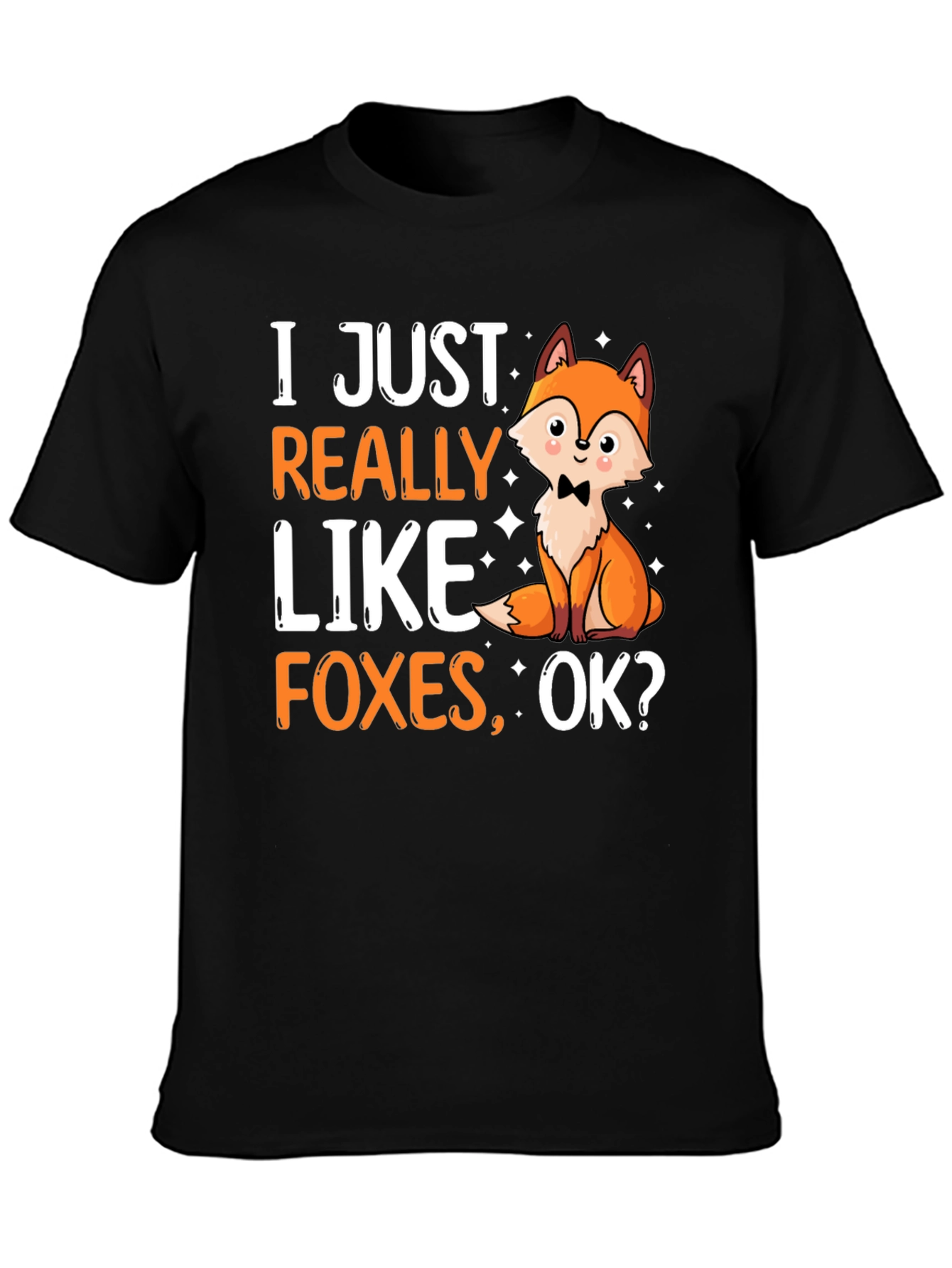 Black Funny Fox Lover T-Shirt - "I Just Really Like Foxes, OK?" view 3