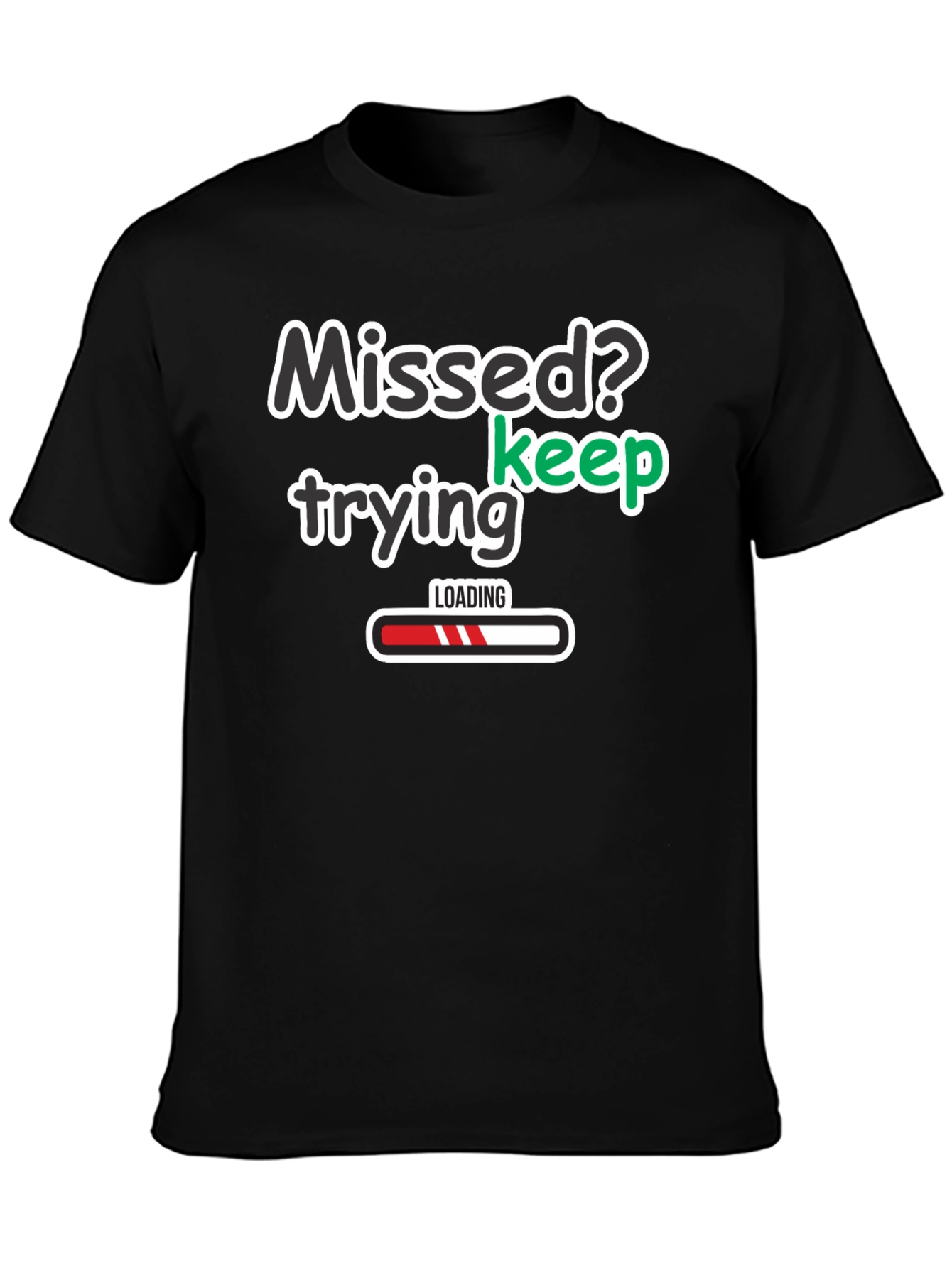 Black Missed? Keep Trying Graphic T-Shirt view 3