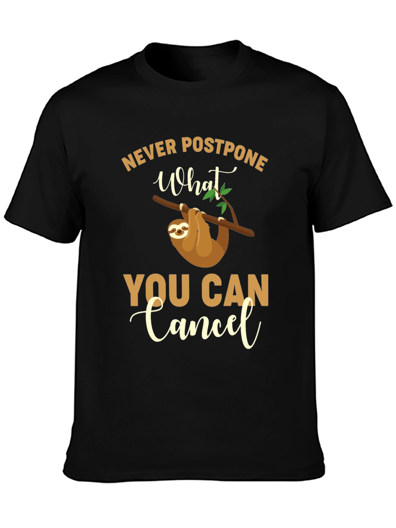 Black Funny Sloth T-Shirt - Never Postpone What You Can Cancel view 3